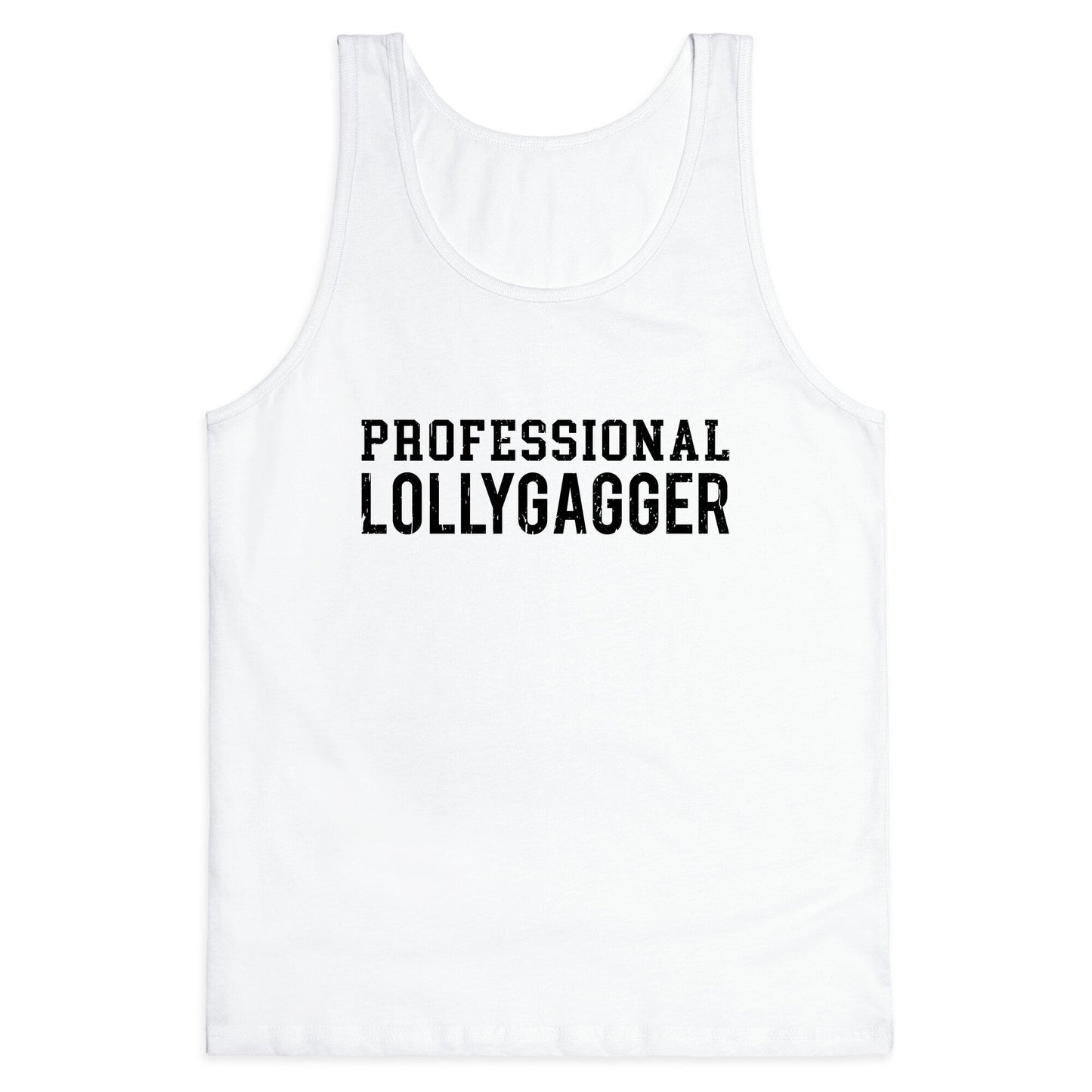 Professional Lollygagger Tank Top