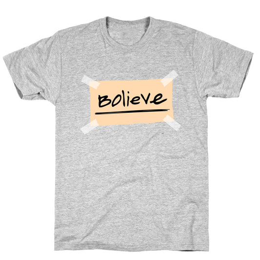 Bolieve T-Shirt