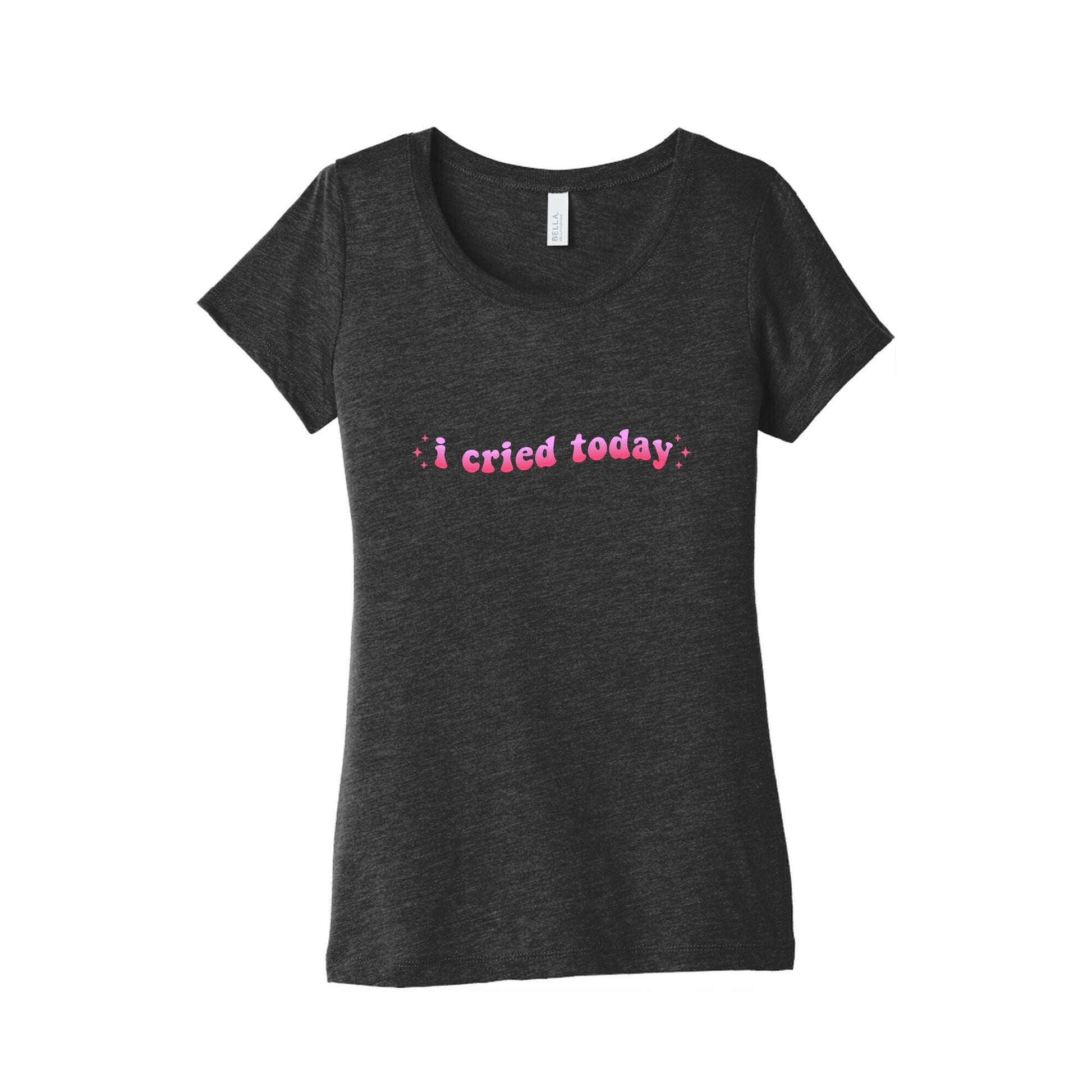 I Cried Today Pink Womens Triblend Tee