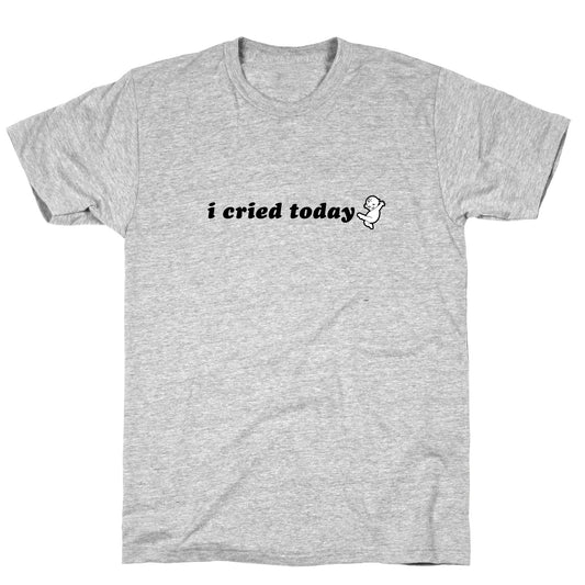 I Cried Today Baby T-Shirt