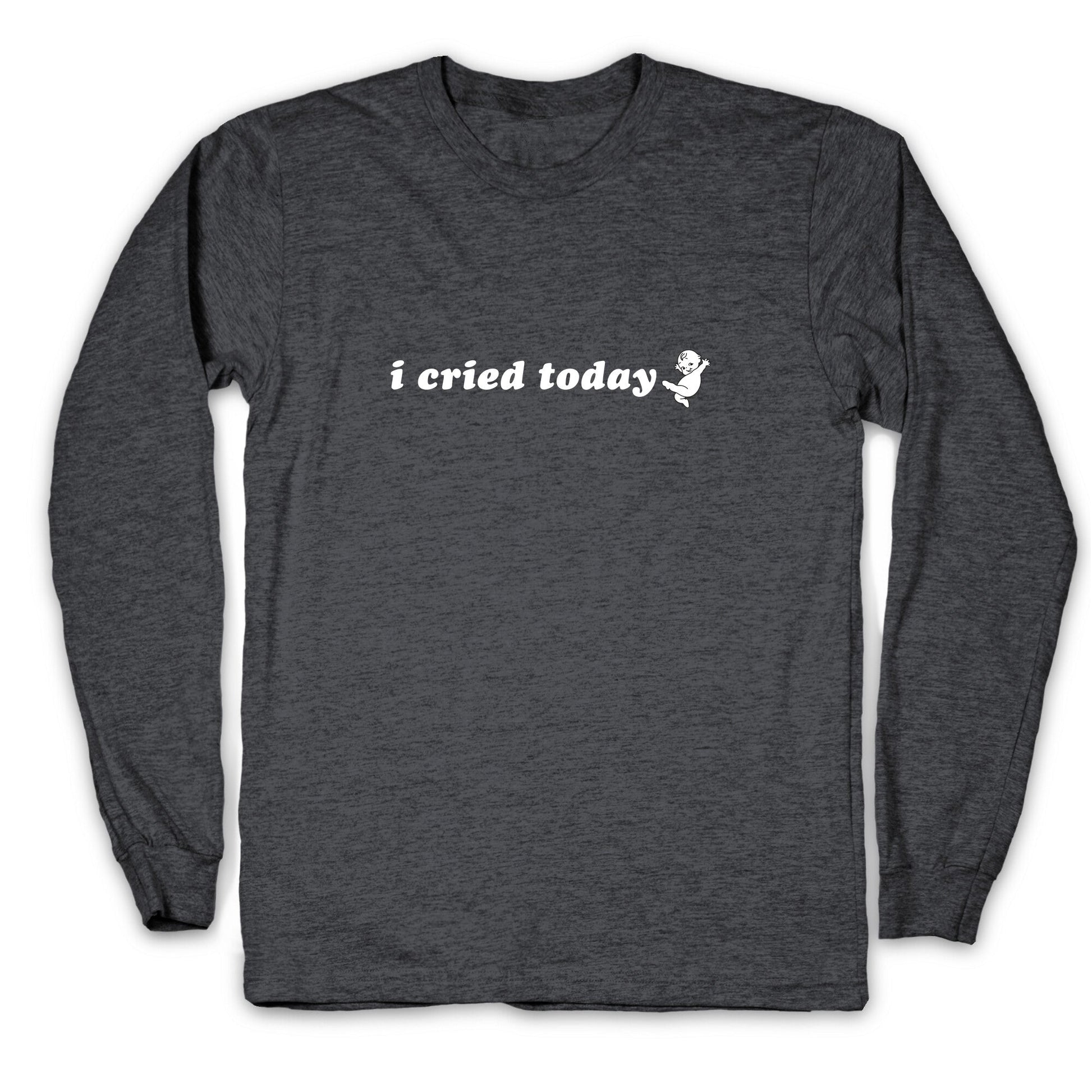 I Cried Today Baby Longsleeve Tee
