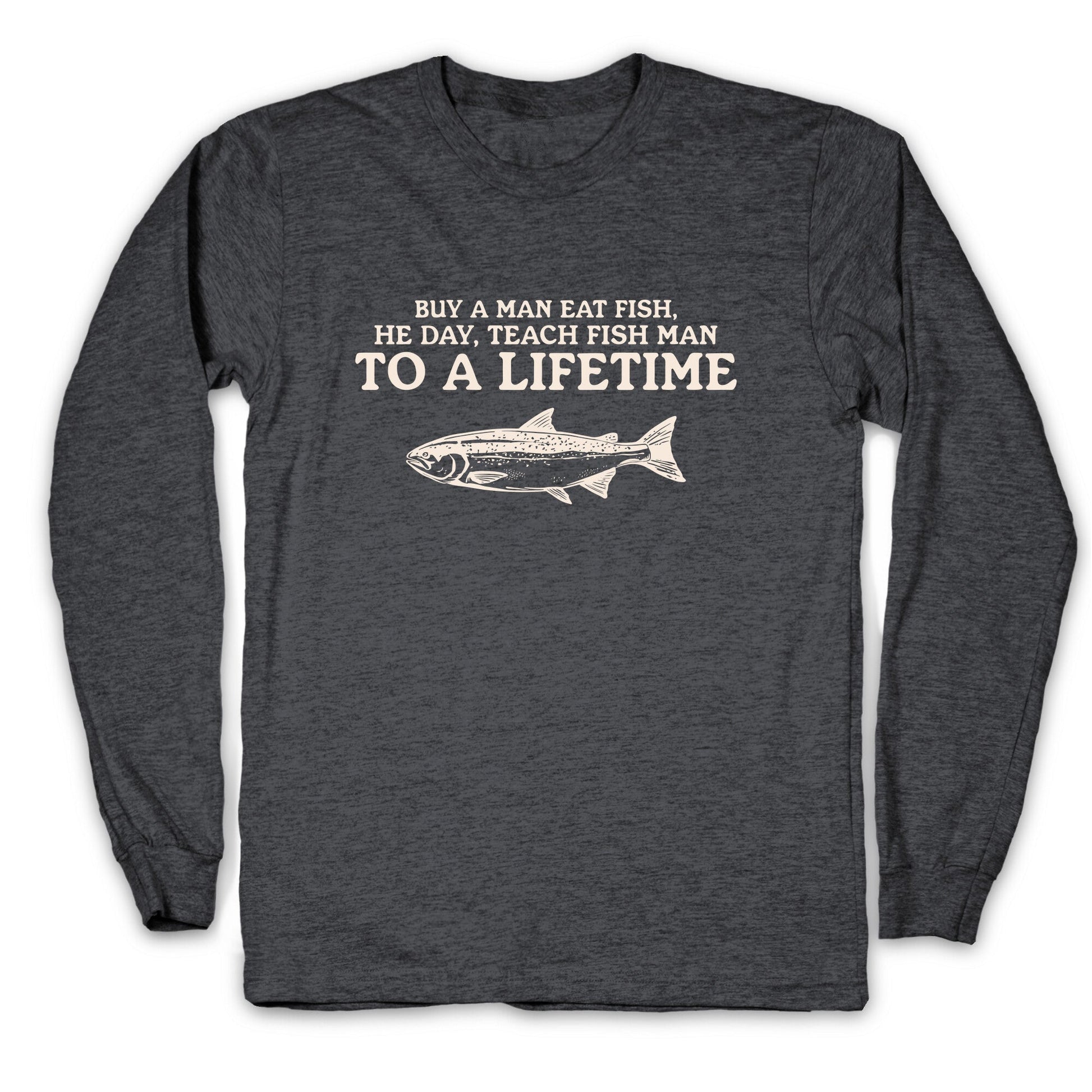 Buy A Man Eat Fish Longsleeve Tee