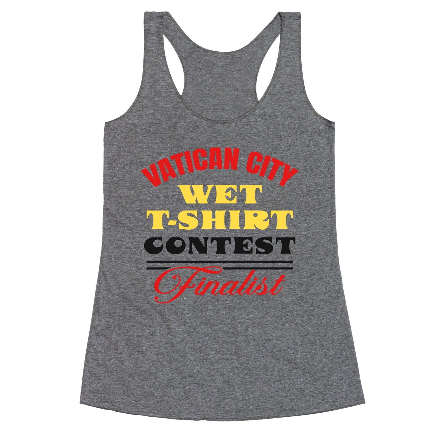Vatican Wet T Shirt Contest Racerback Tank