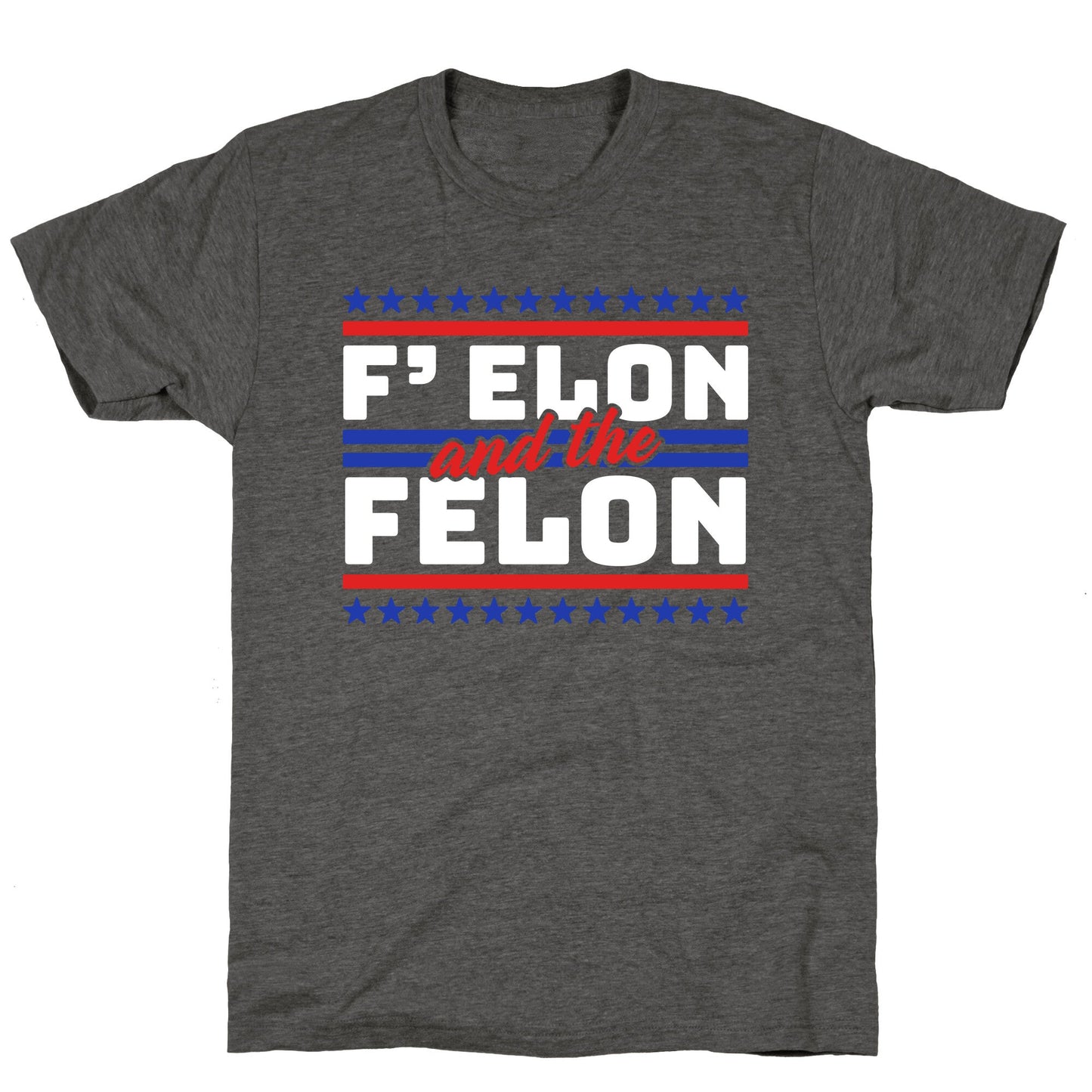 Elon & The Felon Unisex Triblend Tee