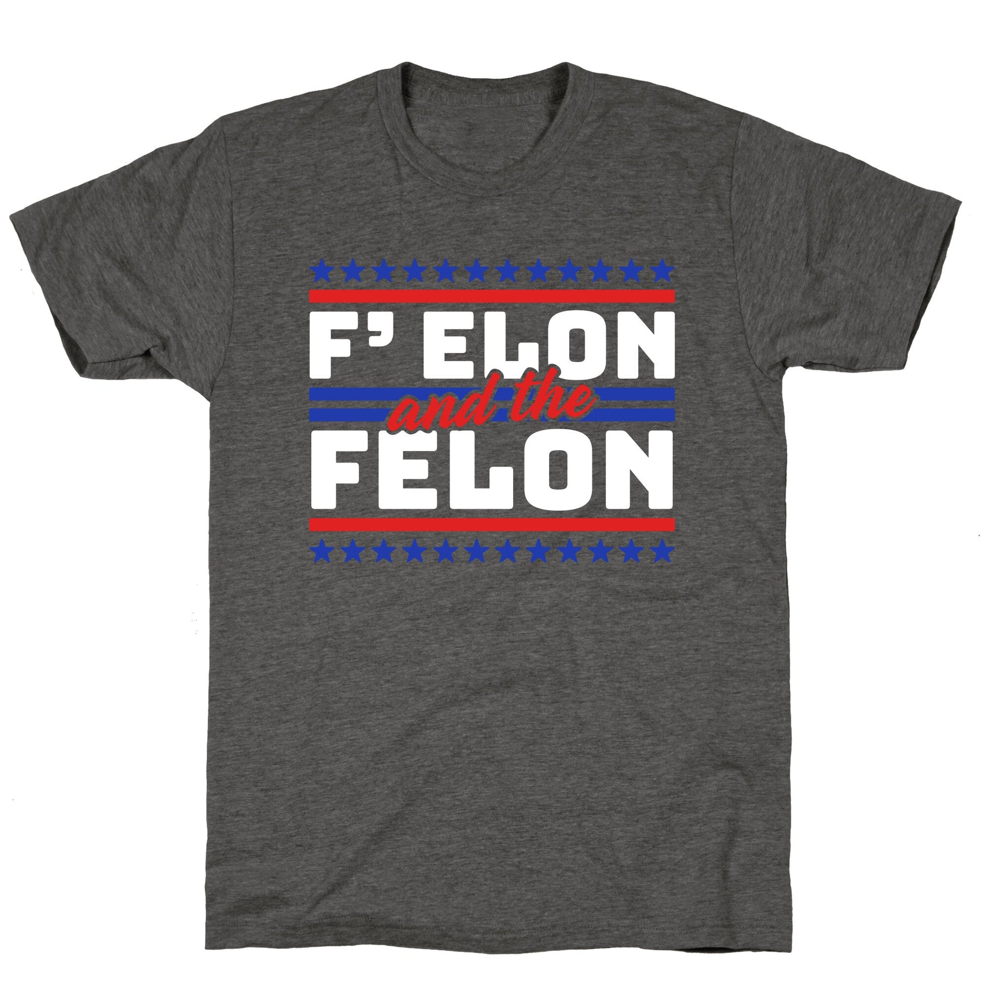 Elon & The Felon Unisex Triblend Tee