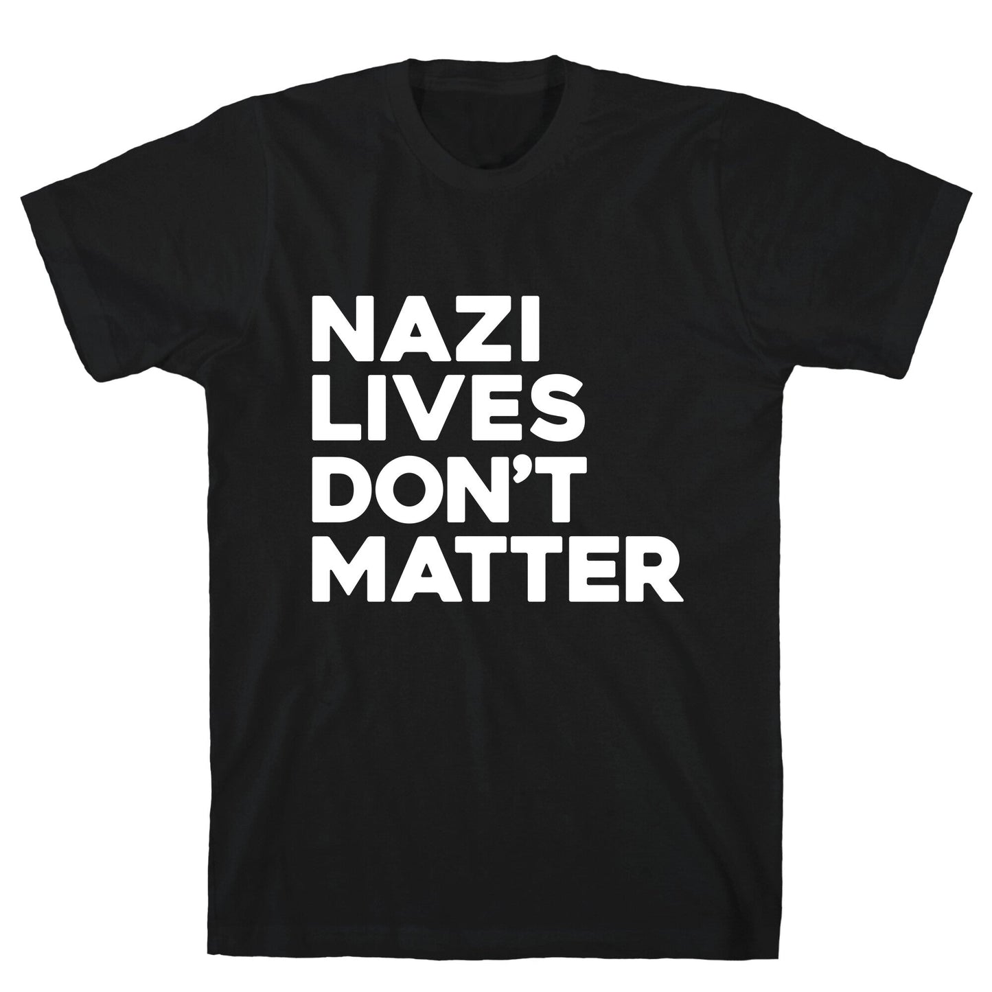 Nazi Lives Dont Matter T-Shirt