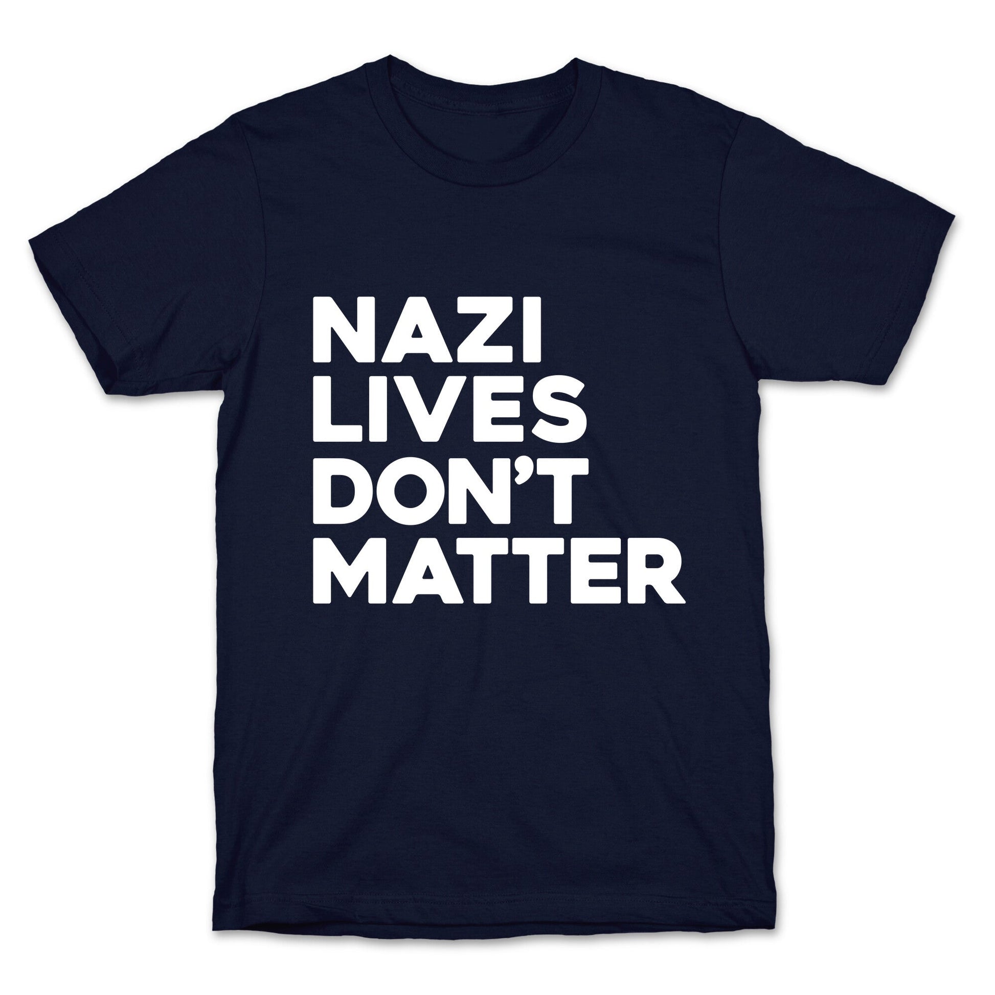 Nazi Lives Dont Matter T-Shirt