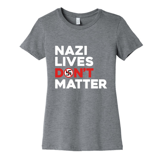Nazi Lives Dont Matter Red Womens Cotton Tee