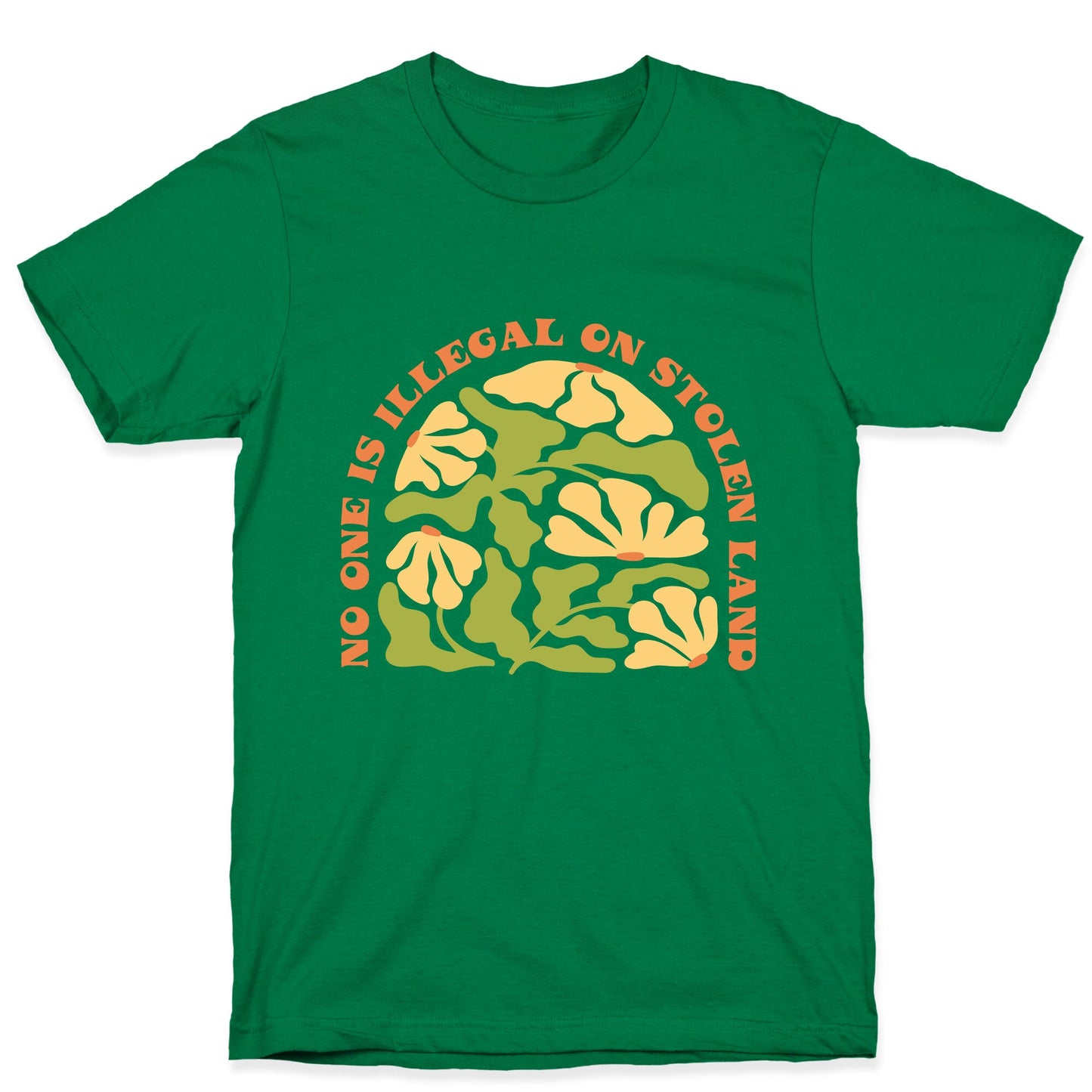No One Is Illegal On Stolen Land Floral T-Shirt