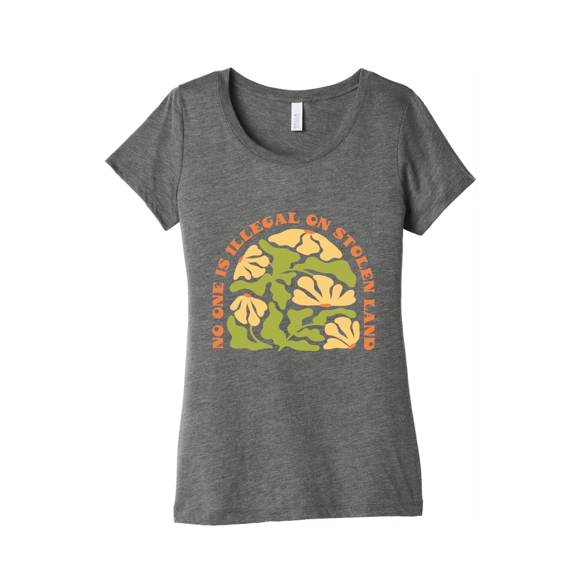 No One Is Illegal On Stolen Land Floral Womens Triblend Tee