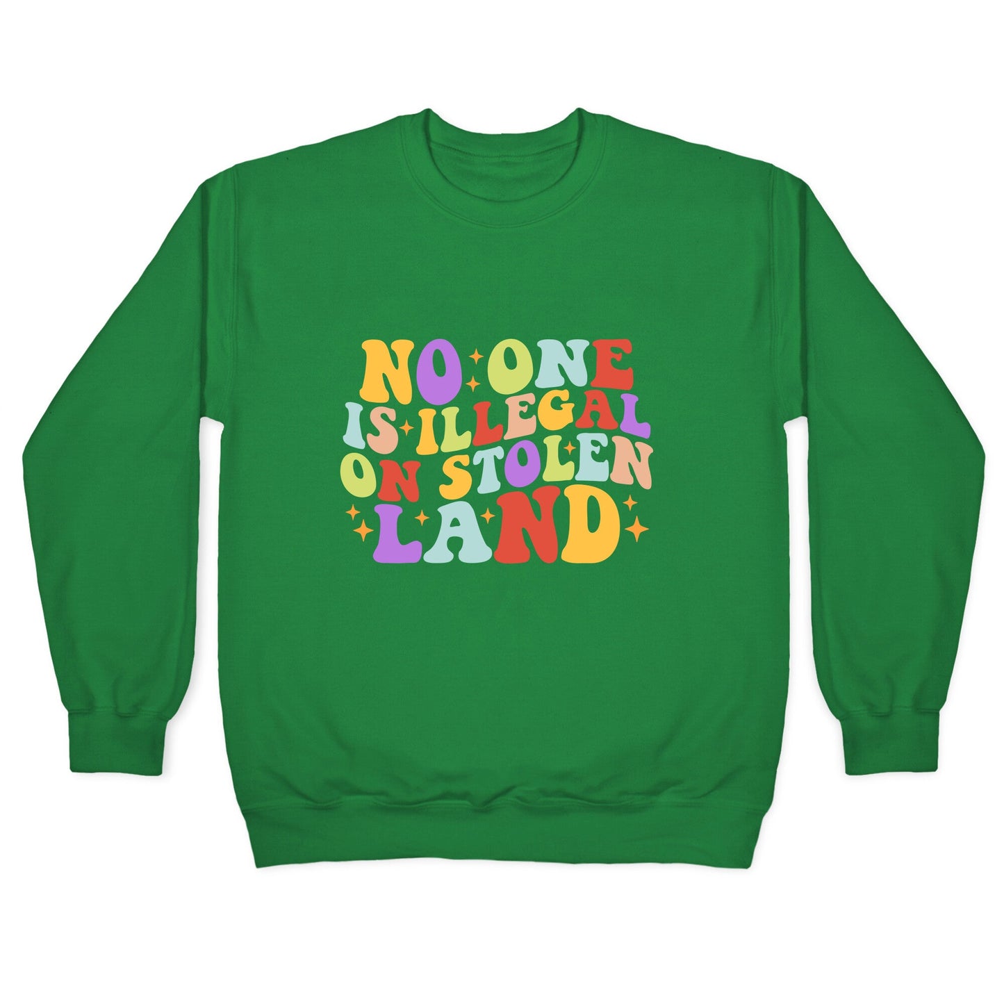 No One Is Illegal On Stolen Land Retro Crewneck Sweatshirt