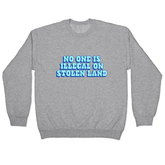 No One Is Illegal Crewneck Sweatshirt
