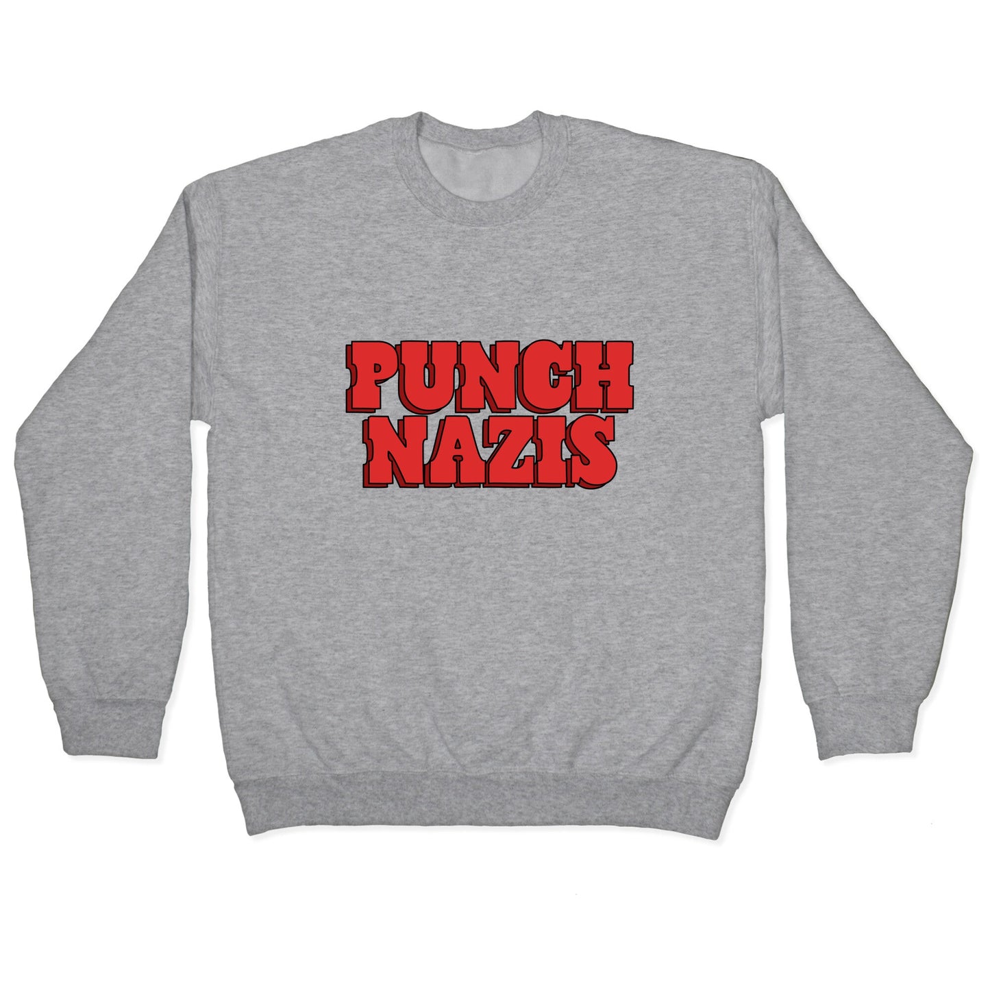 Punch Nazis Red Text Crewneck Sweatshirt