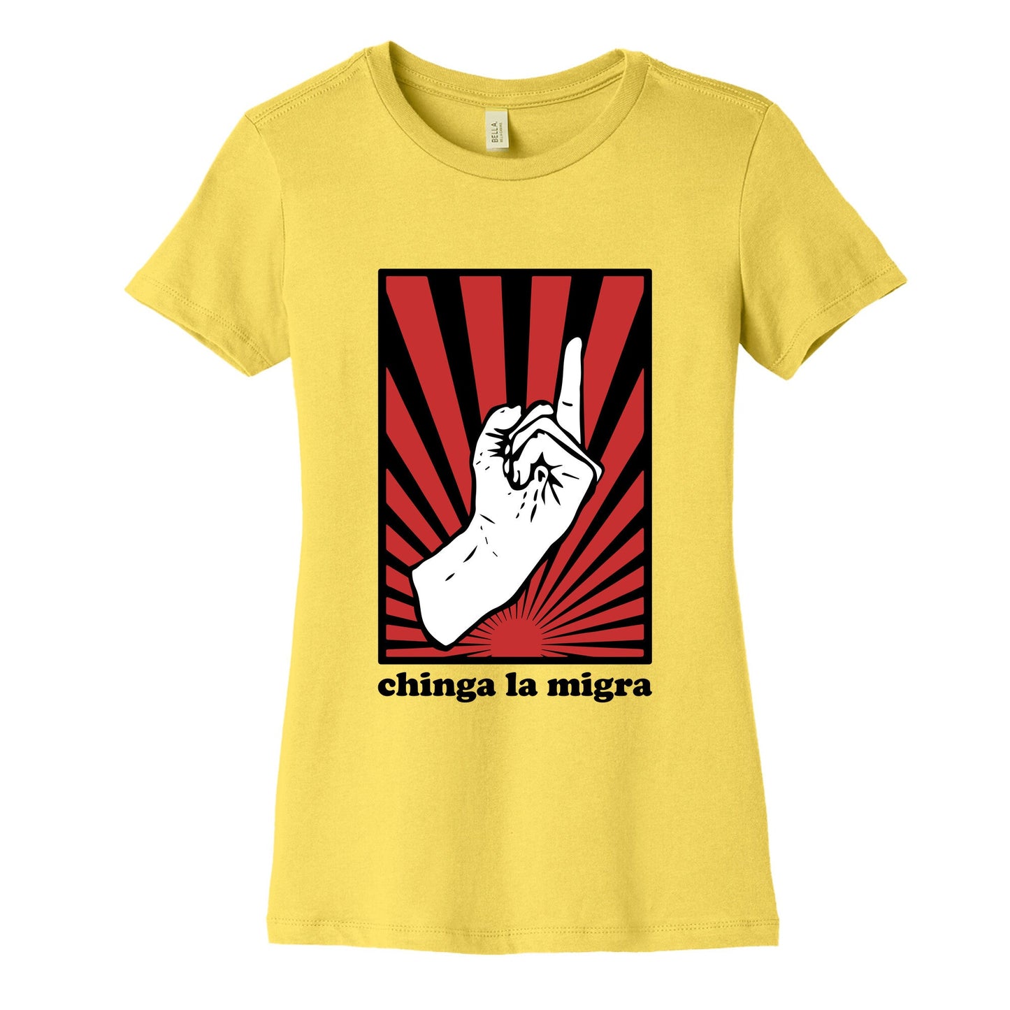 Chinga La Migra Womens Cotton Tee