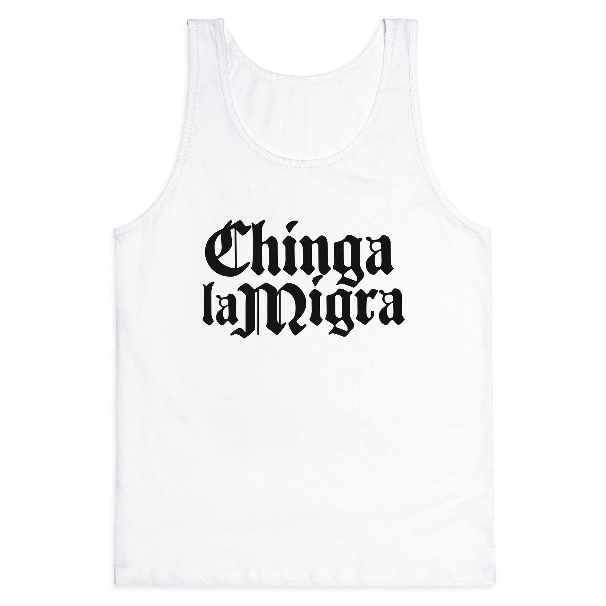 Chinga La Migra Fuck ICE Tank Top