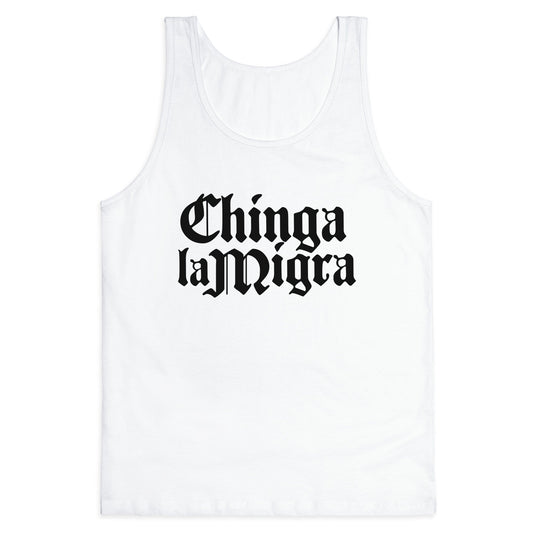 Chinga La Migra Fuck ICE Tank Top