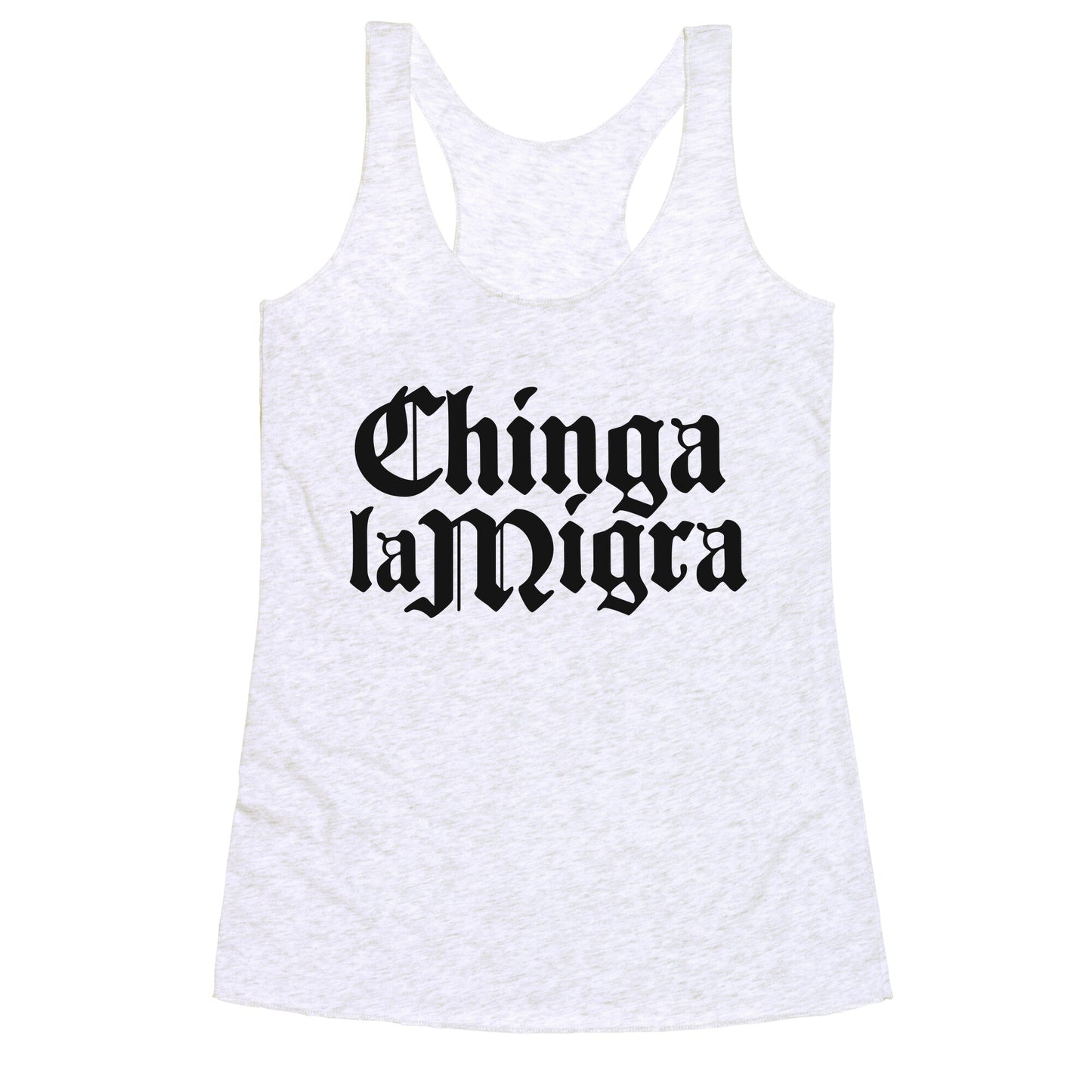 Chinga La Migra Fuck ICE Racerback Tank