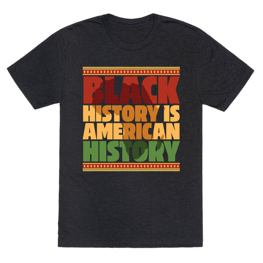 Black History Is American History Unisex Triblend Tee