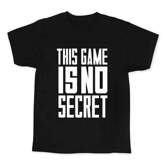 This Game Is No Secret Kids Tee