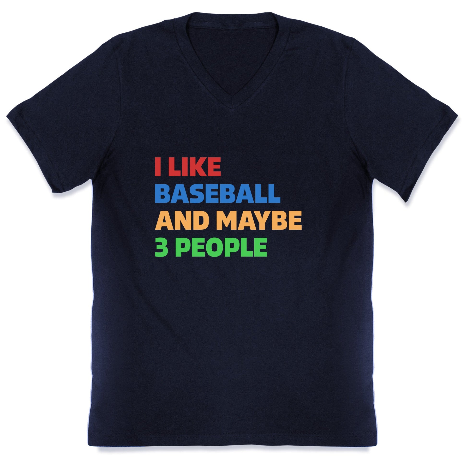 I Like Baseball and Maybe 3 People V-Neck