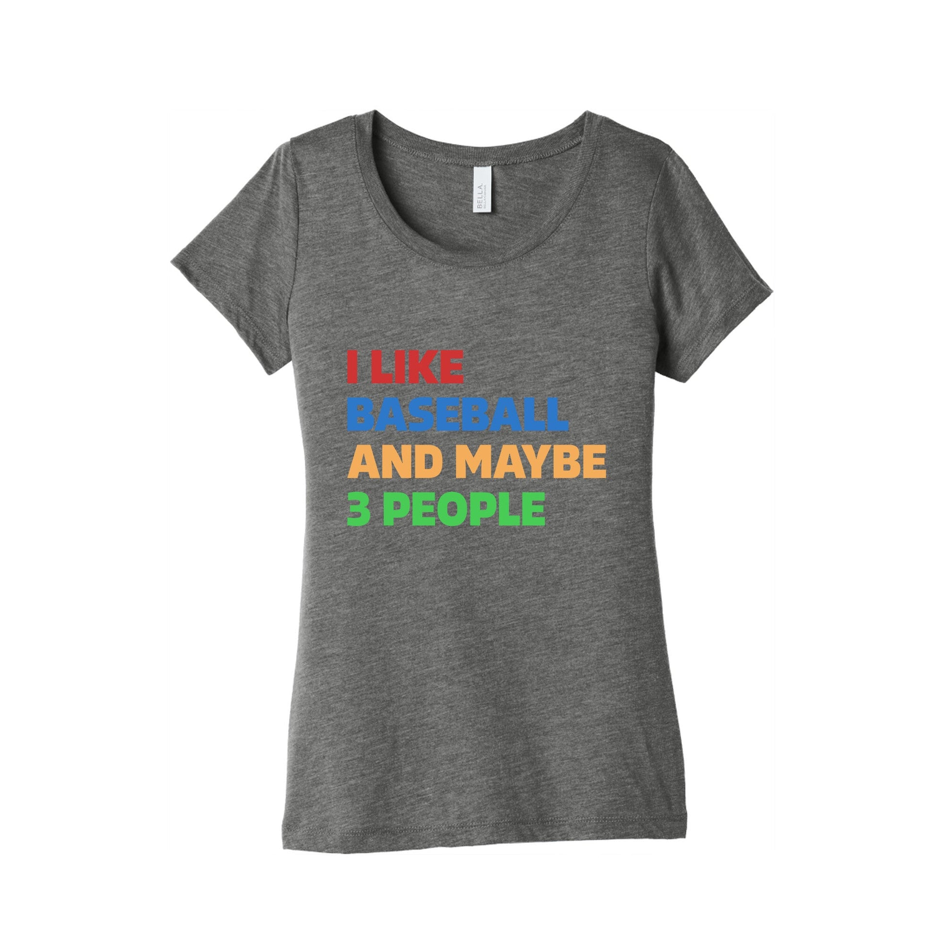 I Like Baseball and Maybe 3 People Womens Triblend Tee