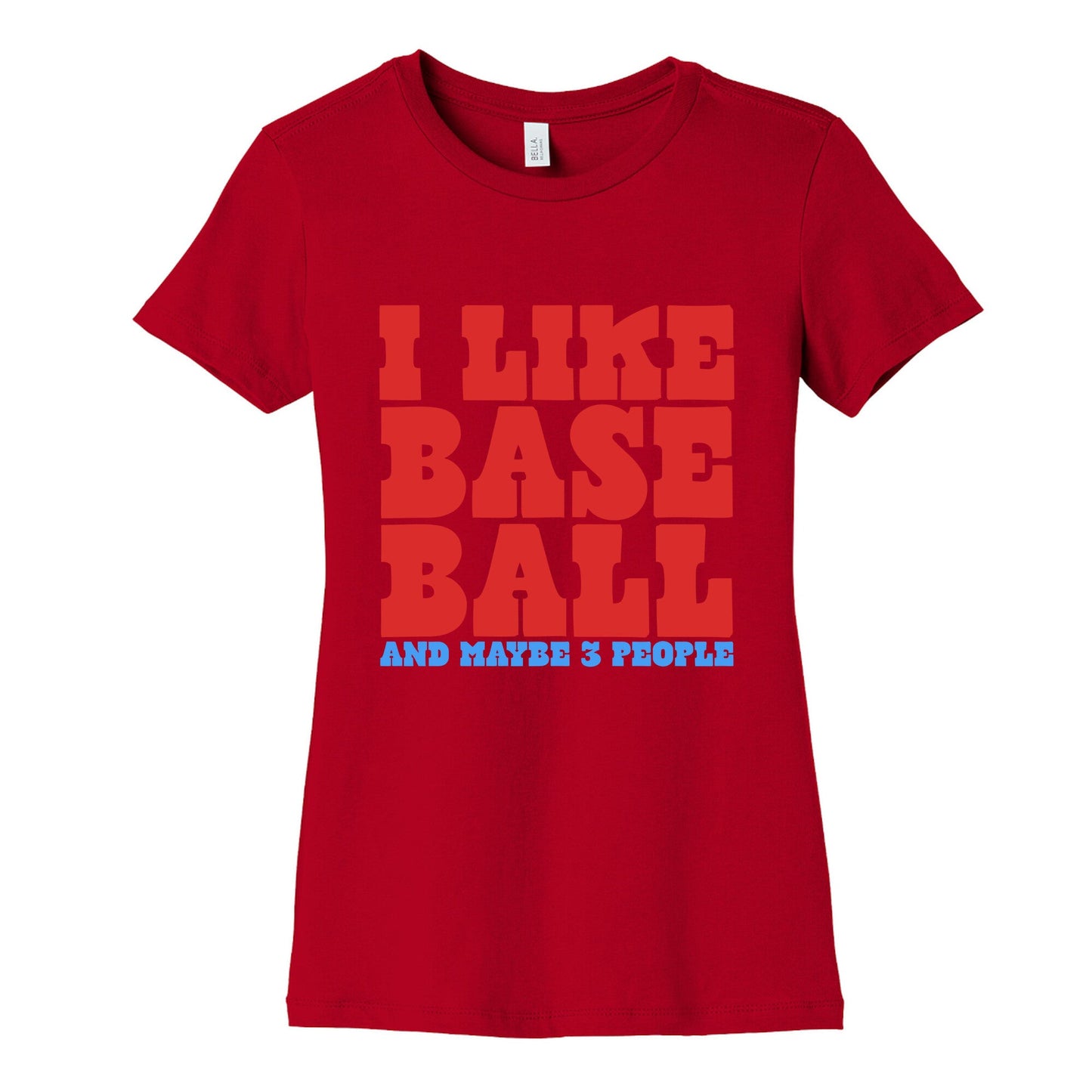 I Like Baseball Maybe 3 People Womens Cotton Tee