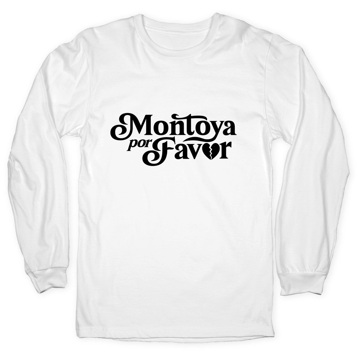 Montoya Por Favor Heartbreak Longsleeve Tee