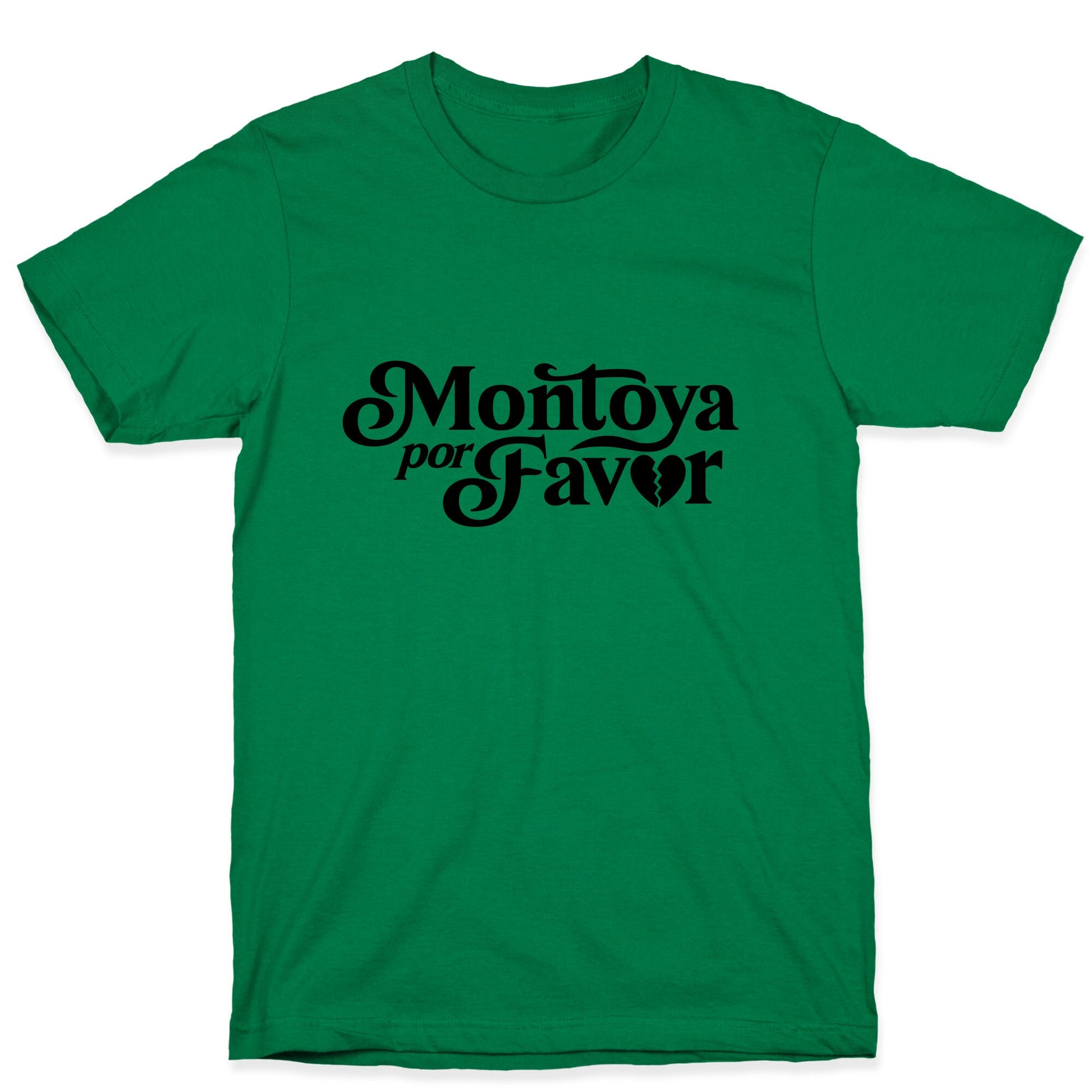 Montoya Por Favor Heartbreak T-Shirt