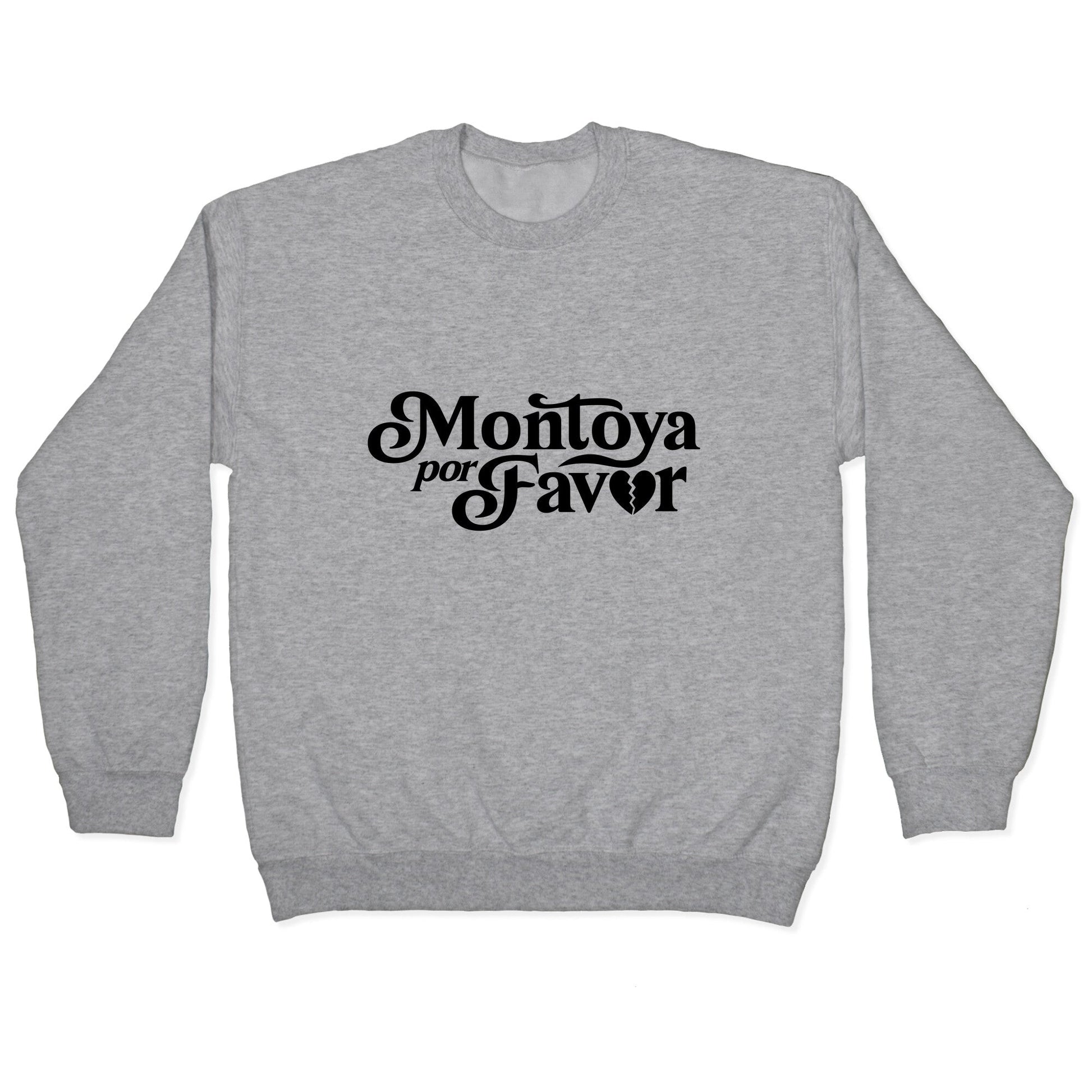 Montoya Por Favor Heartbreak Crewneck Sweatshirt