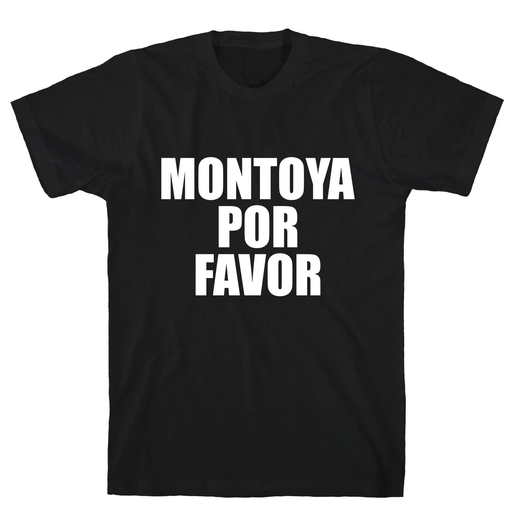 Montoya Por Favor Text T-Shirt