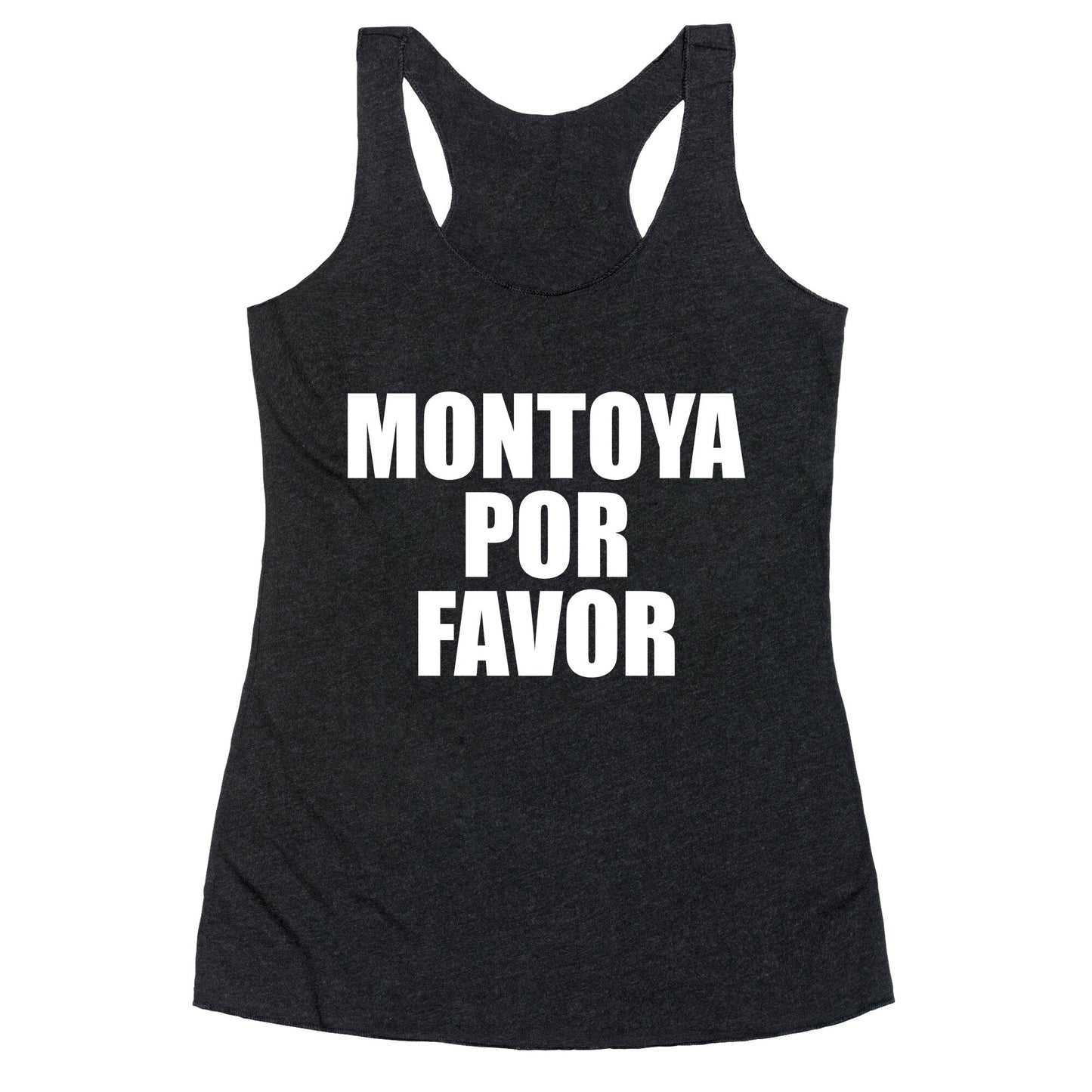 Montoya Por Favor Text Racerback Tank