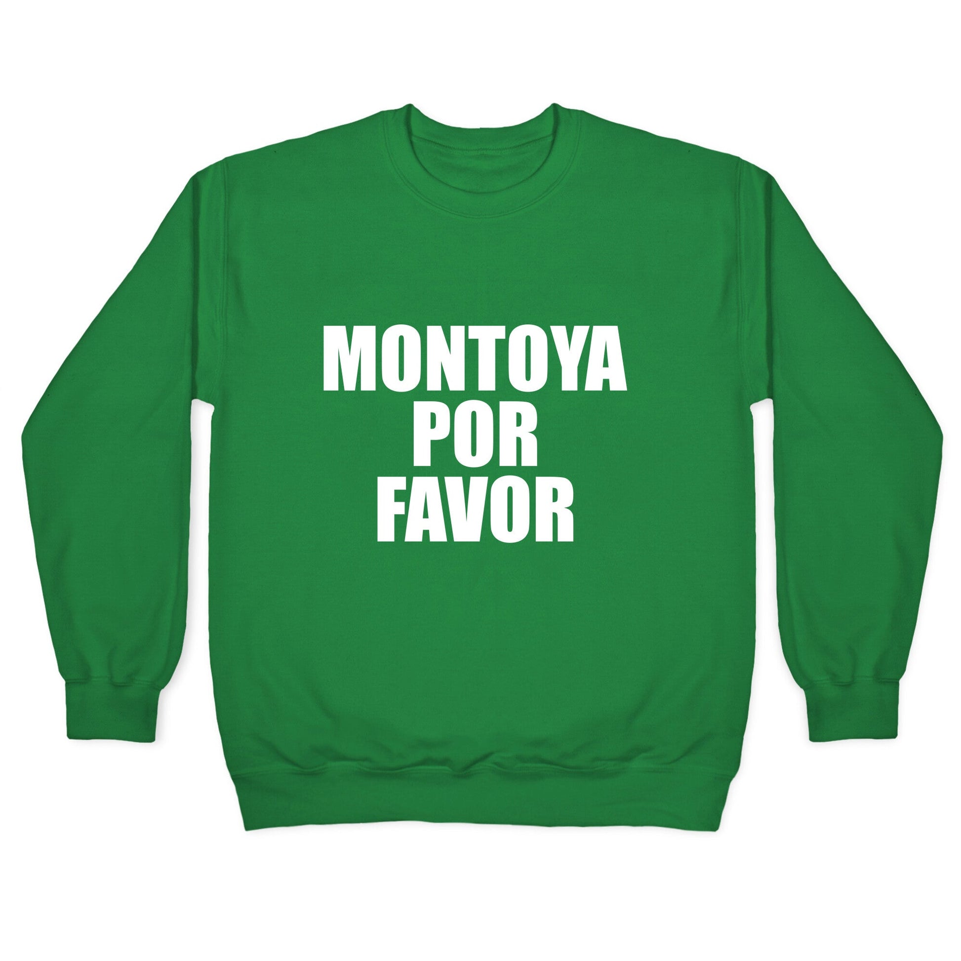 Montoya Por Favor Text Crewneck Sweatshirt
