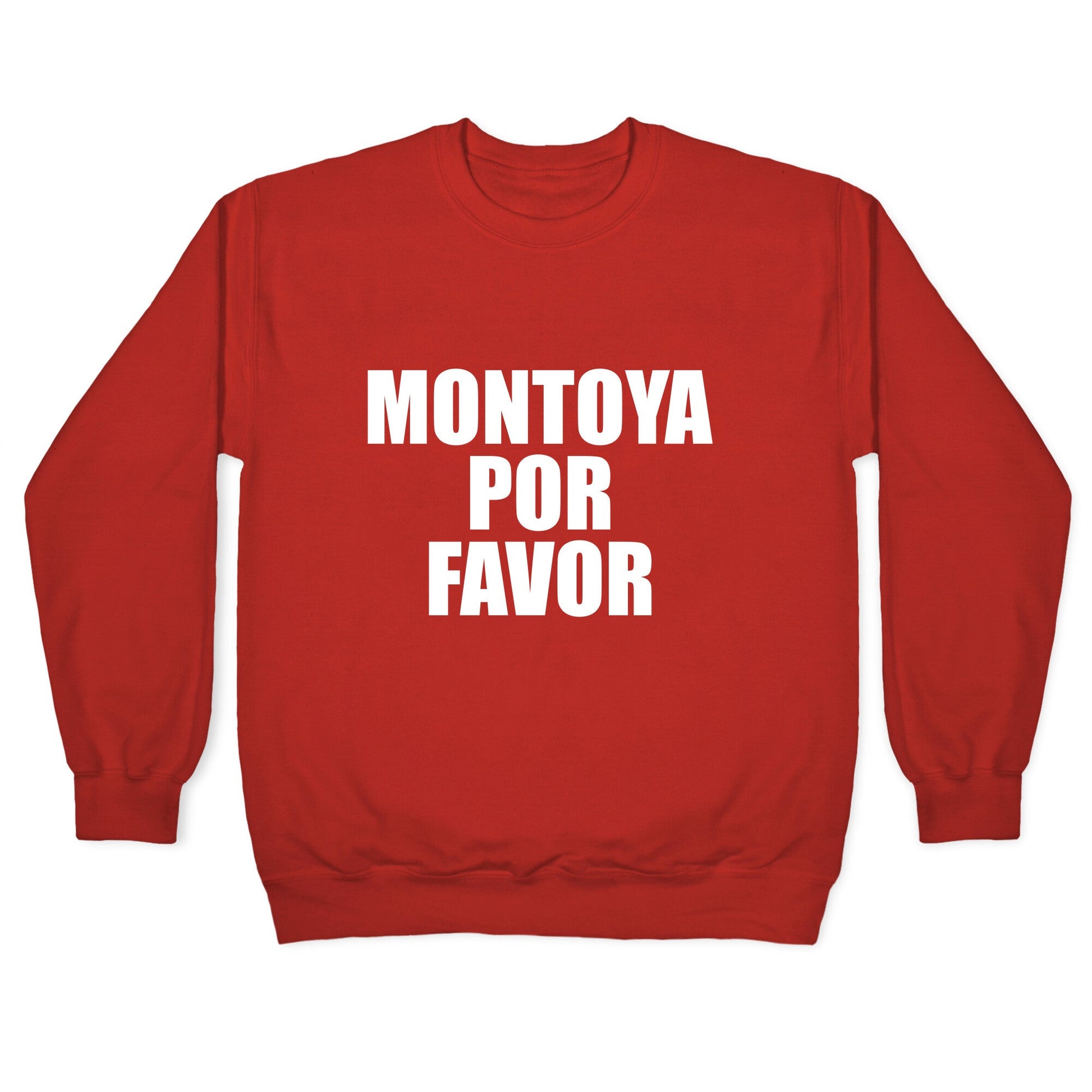 Montoya Por Favor Text Crewneck Sweatshirt