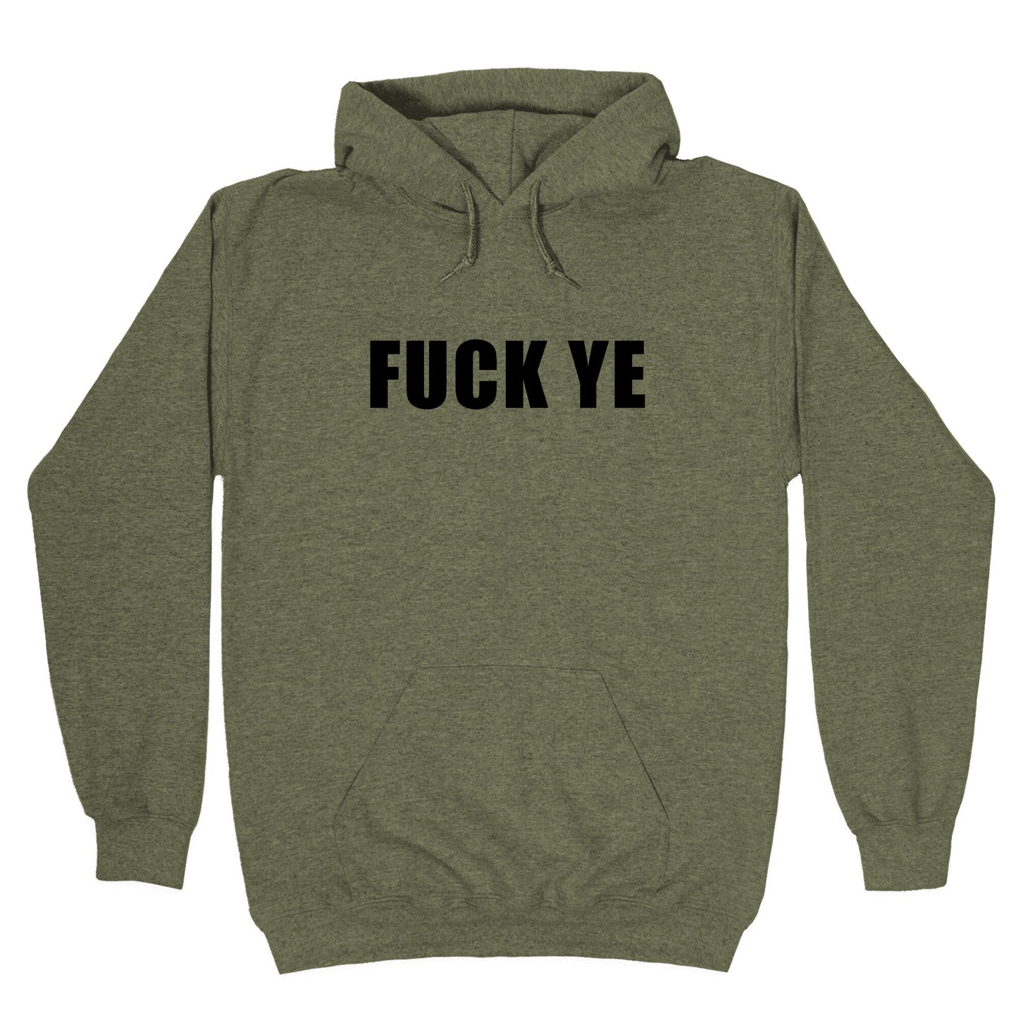 Fuck Ye Hoodie