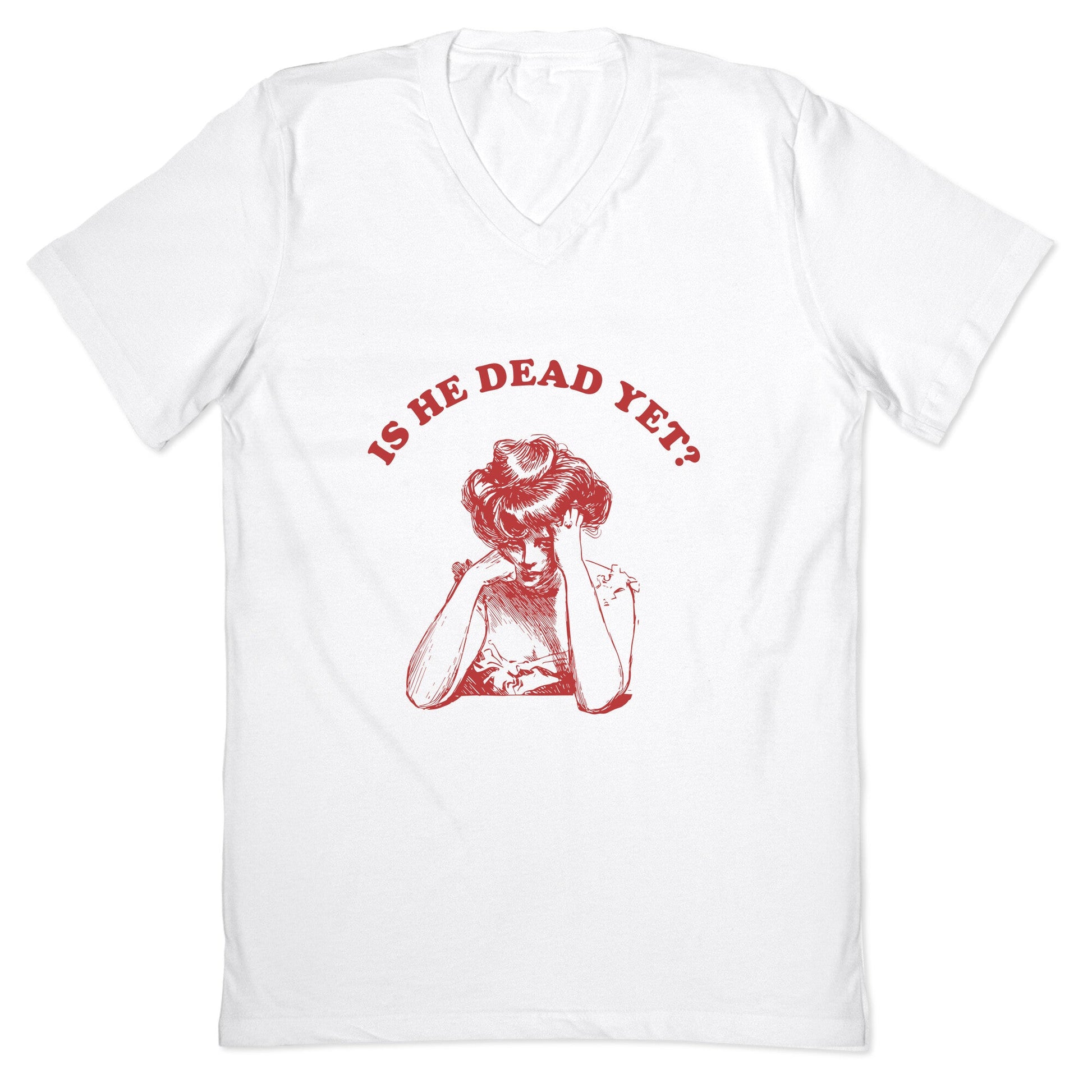 Is He Dead Yet V-Neck