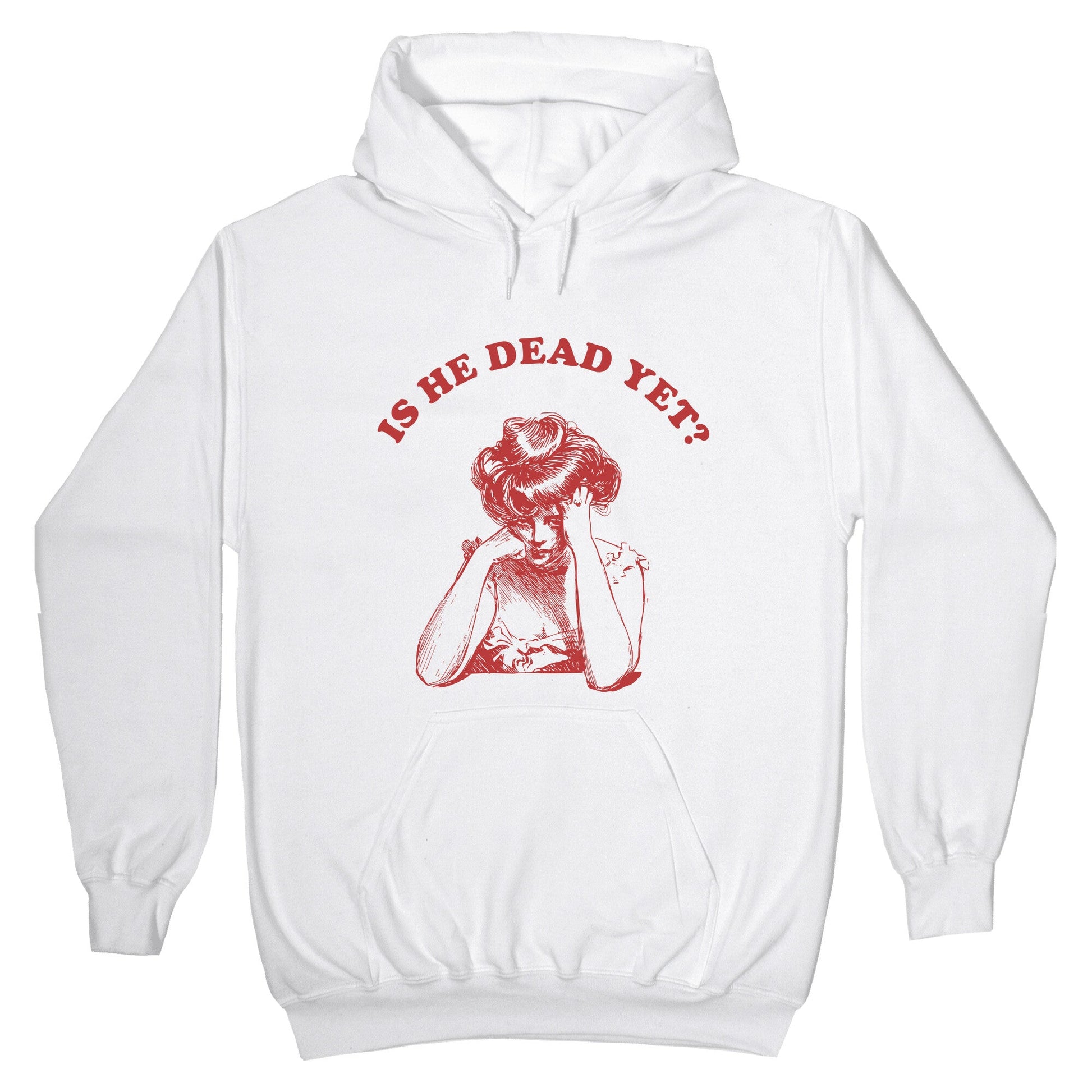 Is He Dead Yet Hoodie