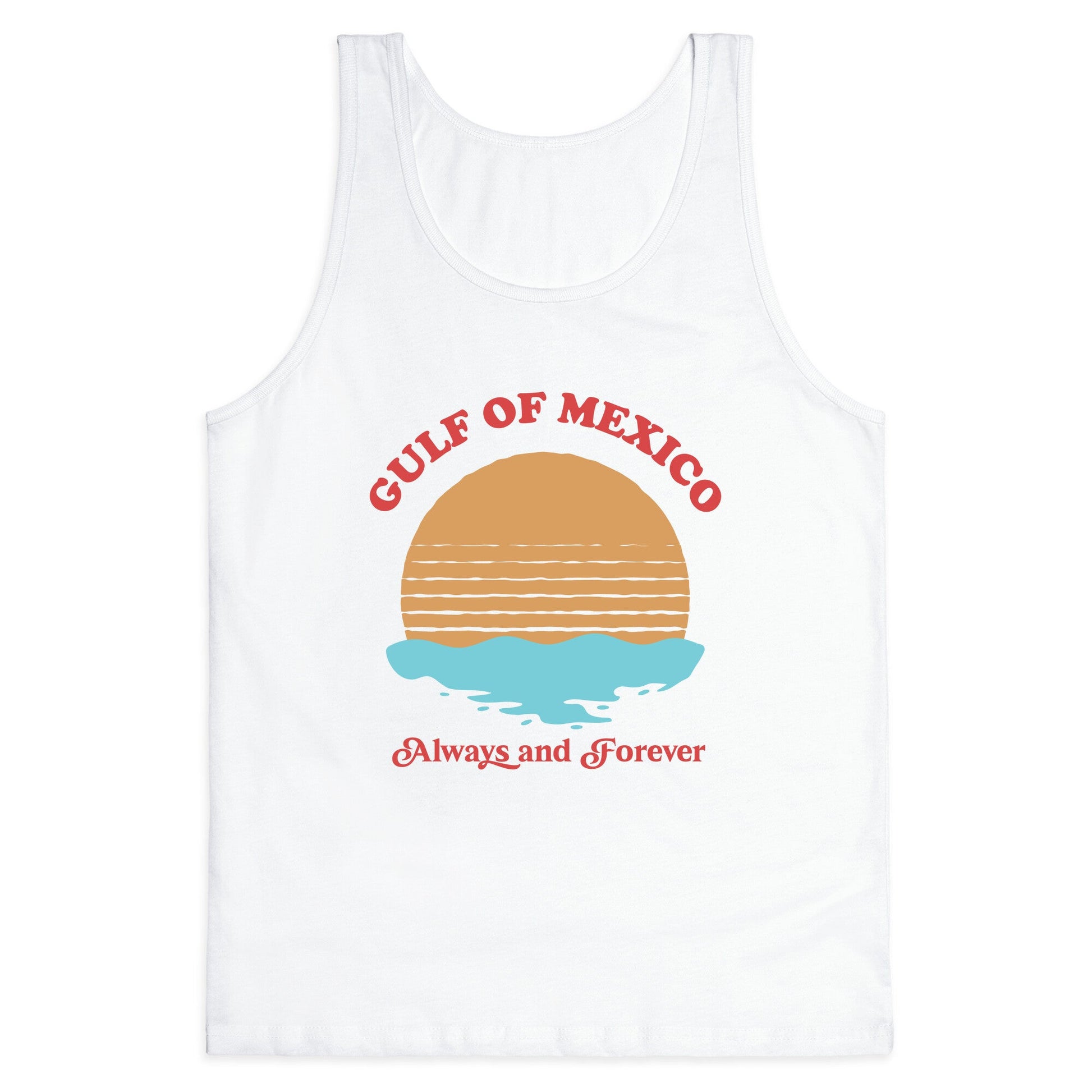 Gulf of Mexico Always Forever Tank Top