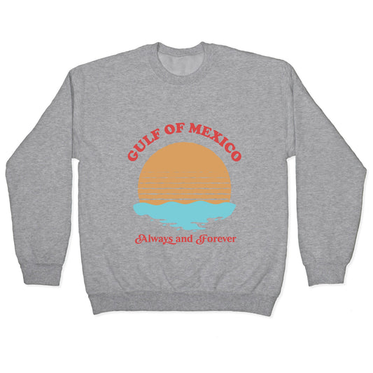 Gulf of Mexico Always Forever Crewneck Sweatshirt