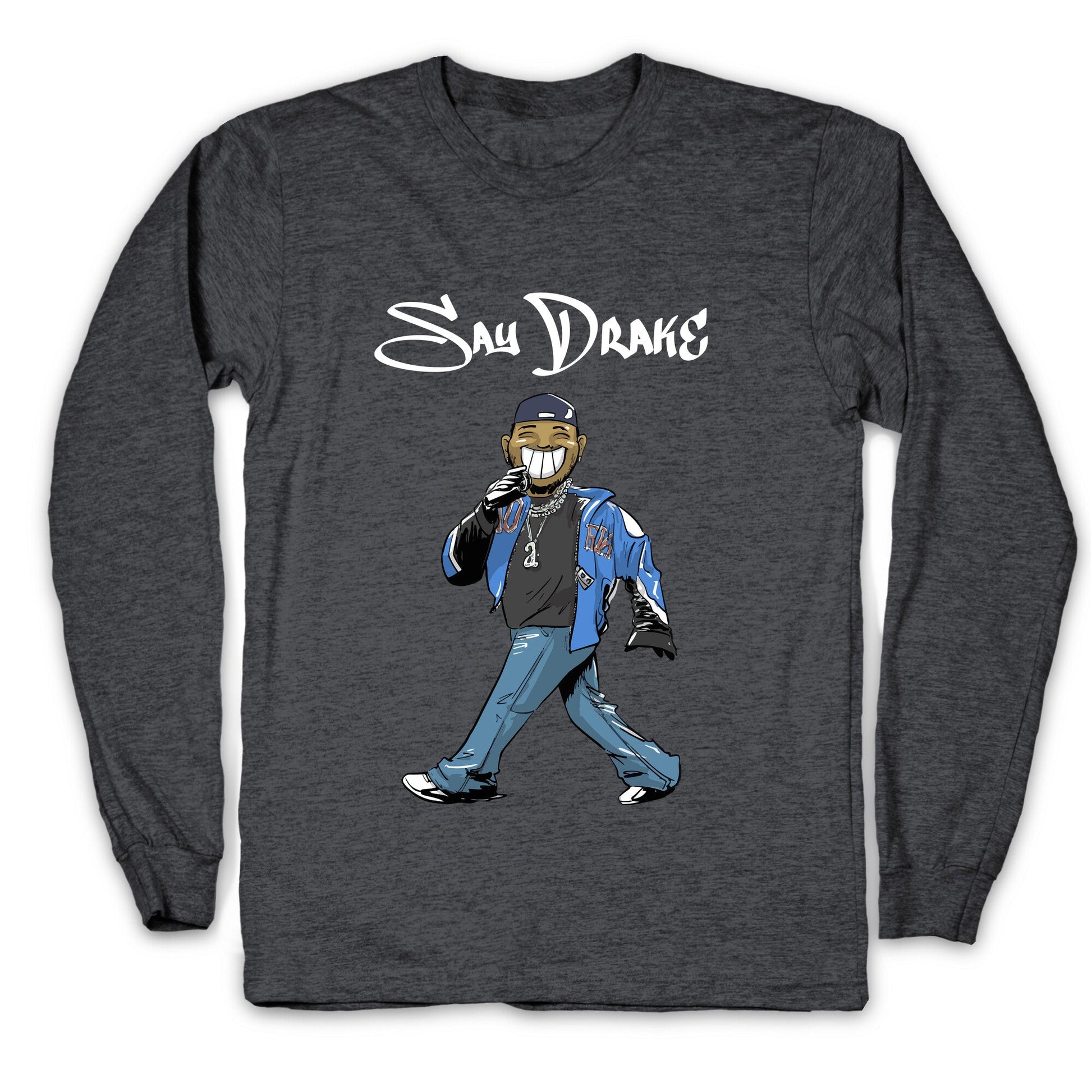 Kendrick Say Drake Longsleeve Tee