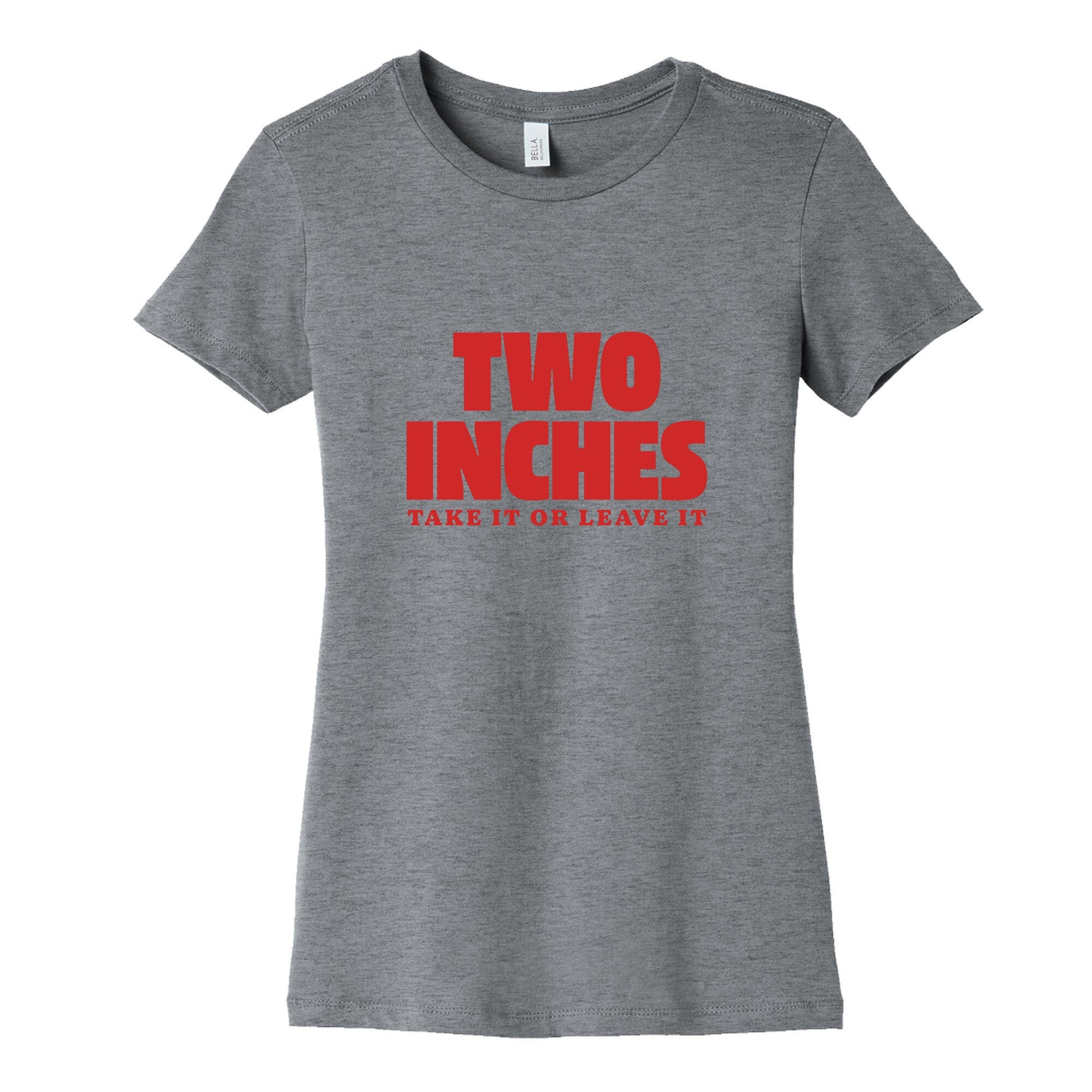 Two Inches Take It Or Leave It Womens Cotton Tee