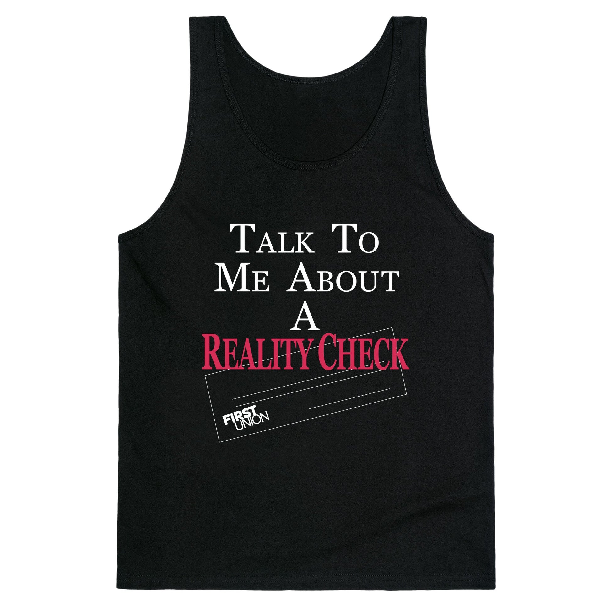 Talk To Me About A Reality Check Tank Top
