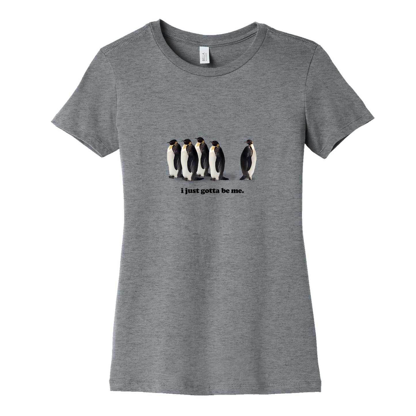 I Just Gotta Be Me Womens Cotton Tee
