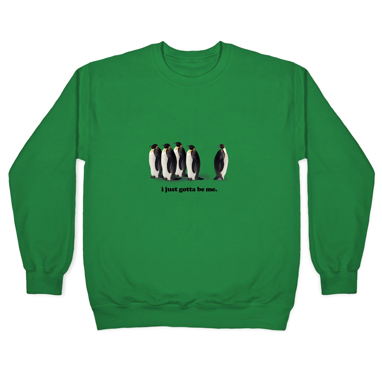 I Just Gotta Be Me Crewneck Sweatshirt