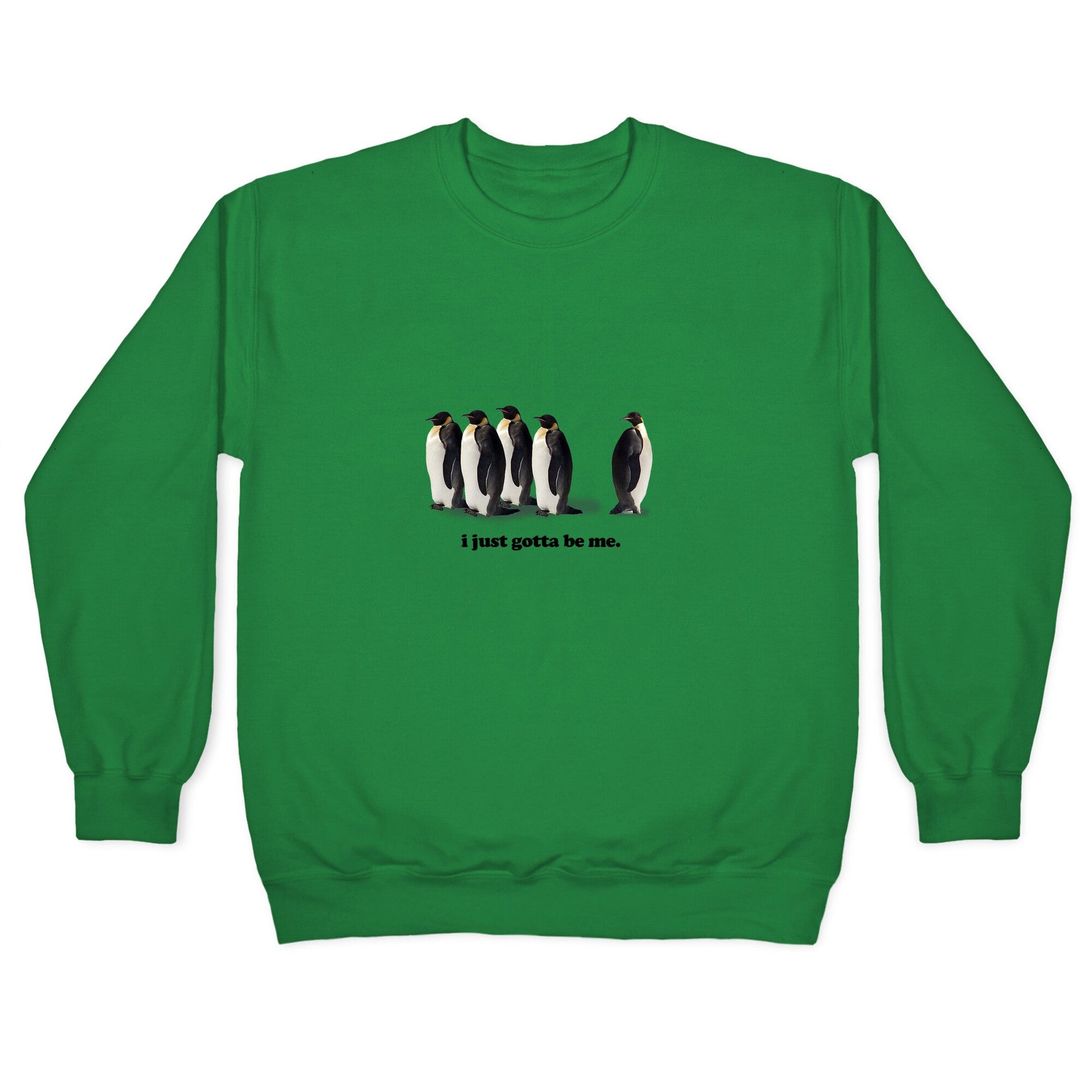 I Just Gotta Be Me Crewneck Sweatshirt