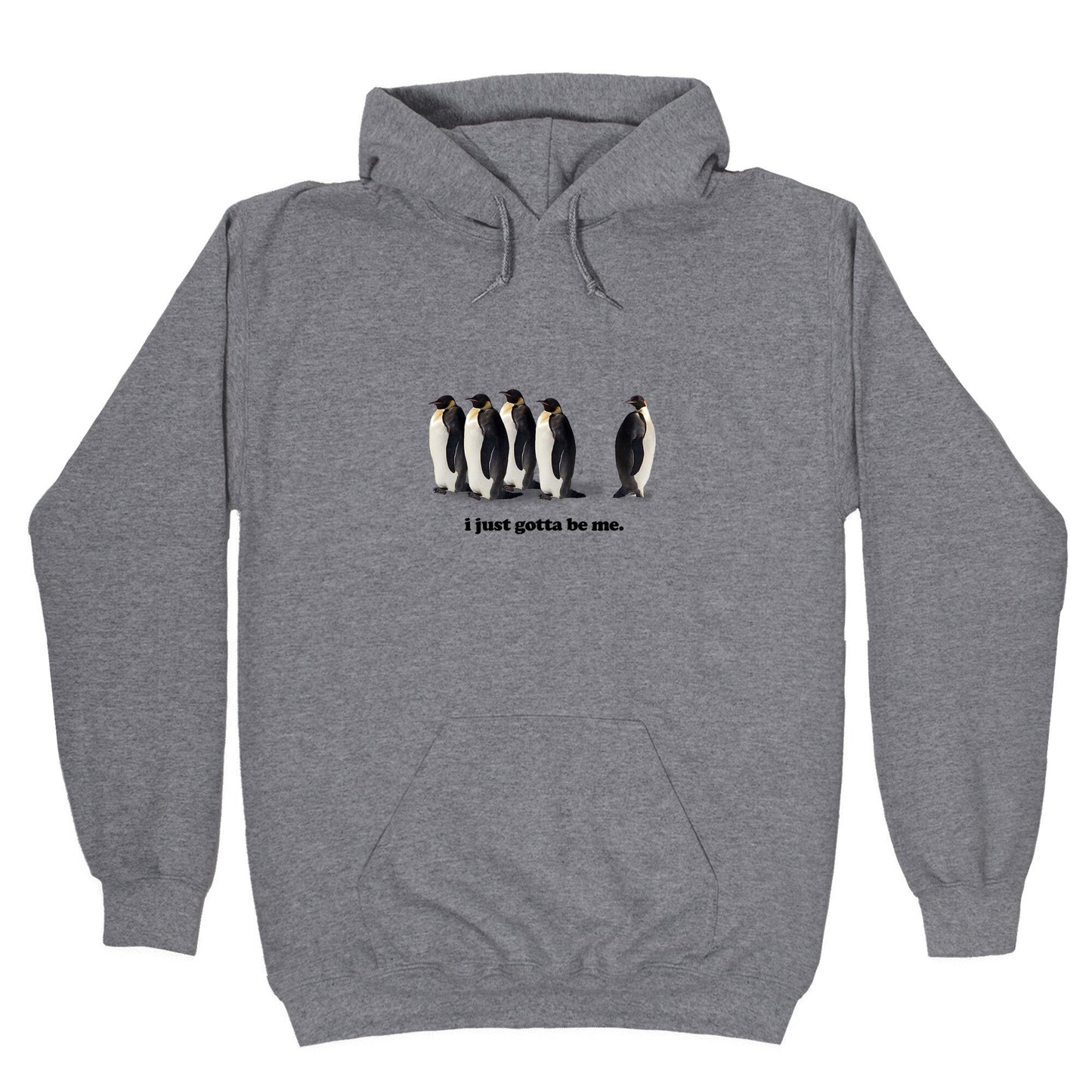 I Just Gotta Be Me Hoodie
