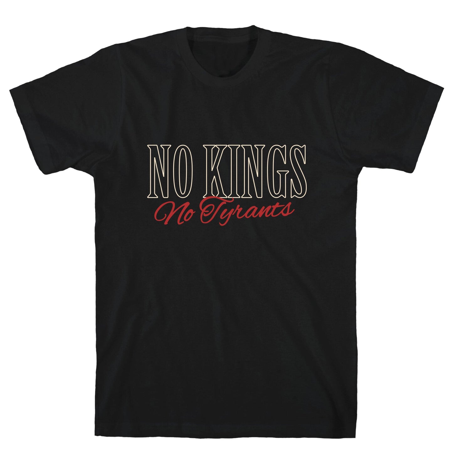 No Kings No Tyrants T-Shirt
