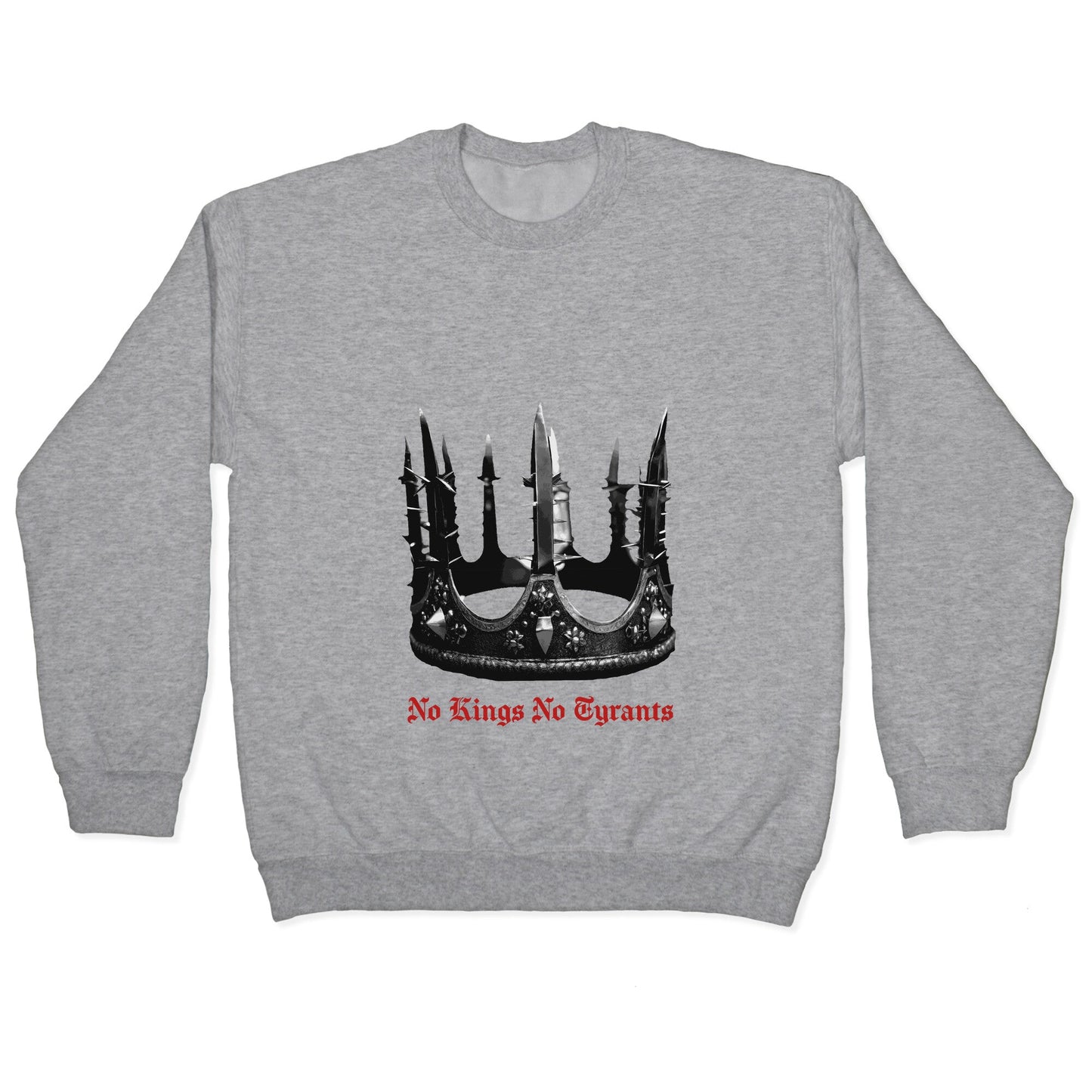 No Kings No Tyrants Crown Crewneck Sweatshirt