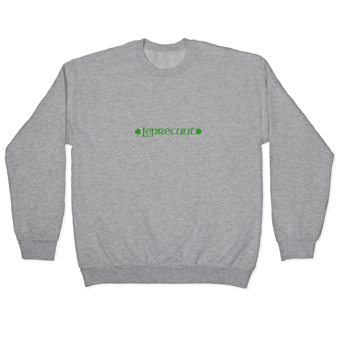 Leprecunt Crewneck Sweatshirt