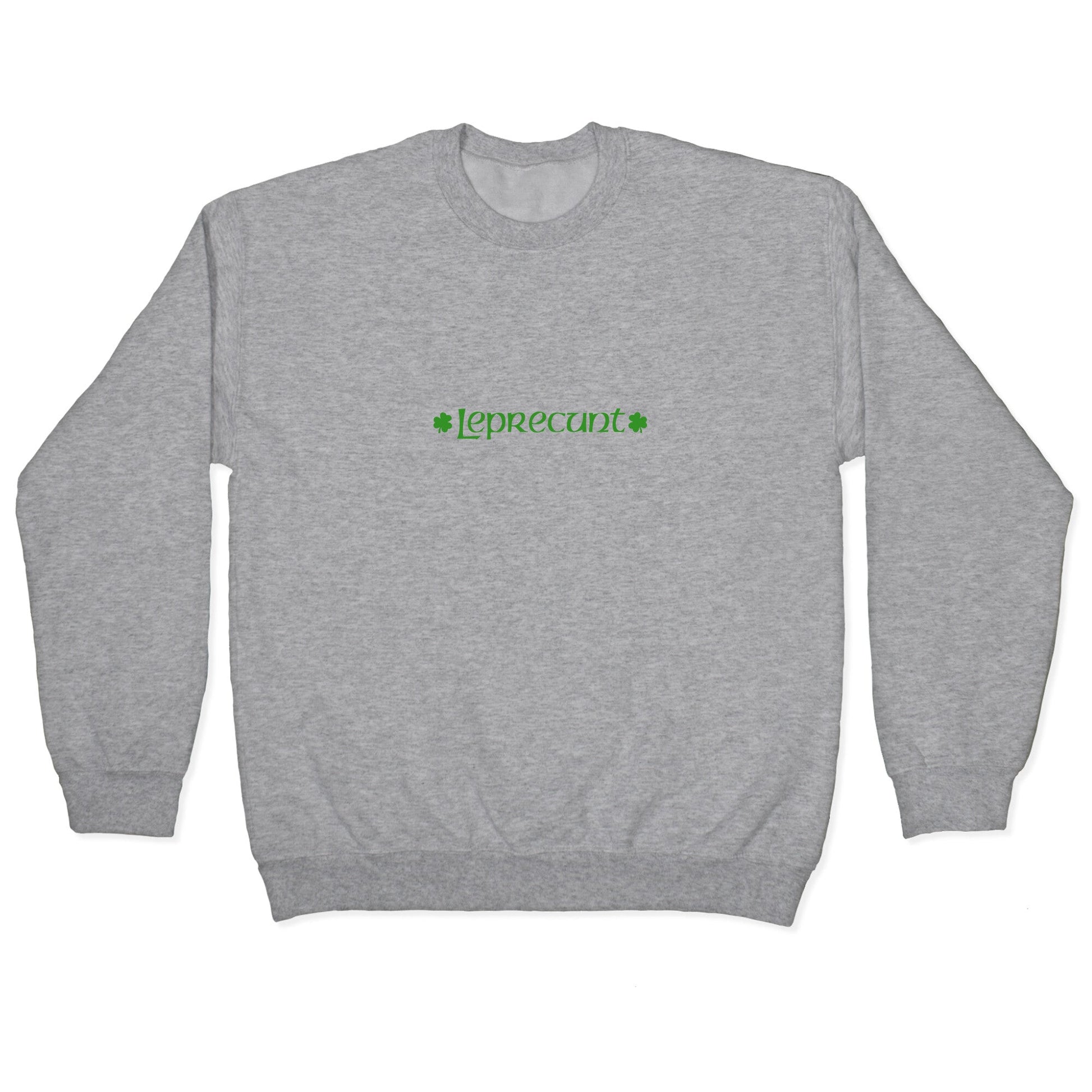 Leprecunt Crewneck Sweatshirt