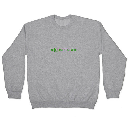 Leprecunt Crewneck Sweatshirt